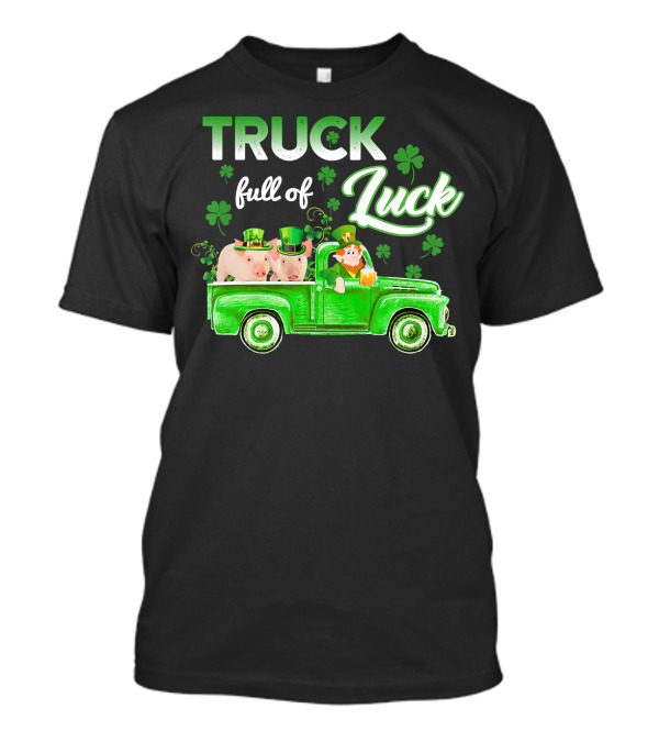 Truck Full Of Luck Pigs Leprechaun Shamrocks T-Shirt