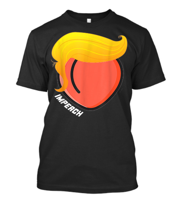 Impeach Donald Trump Peach Parody Anti President Impeachment T-Shirt