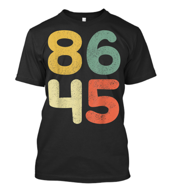 86 45 Anti Trump Resist Impeachment Dump Trump T-Shirt