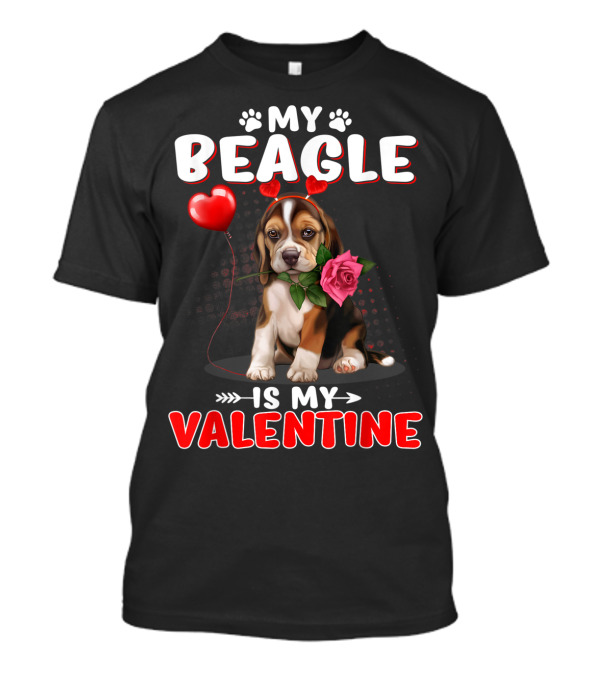 My Beagle Is My Valentine T-Shirt