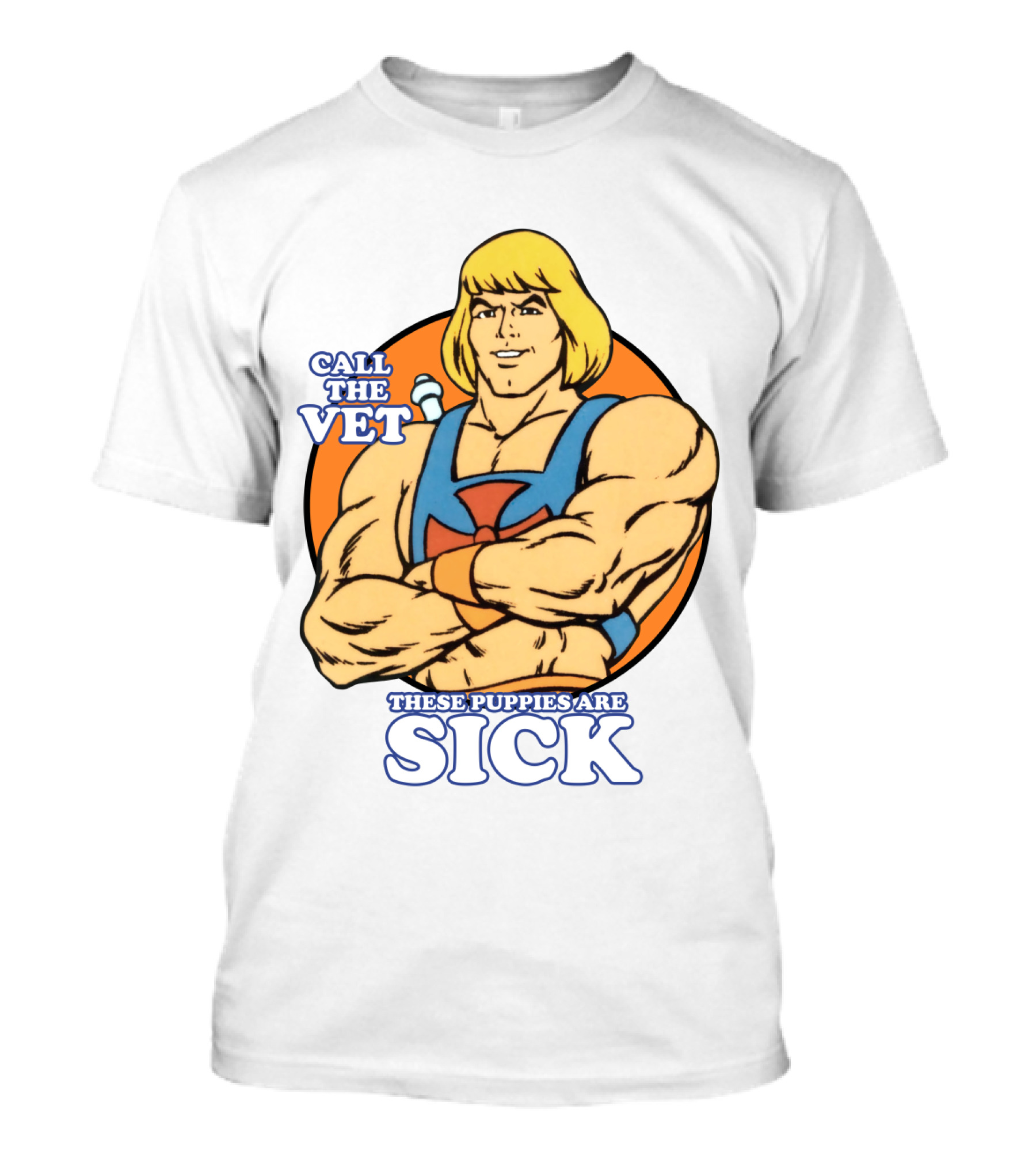 Call The Vet These Puppies Are Sick He-Man T-Shirt