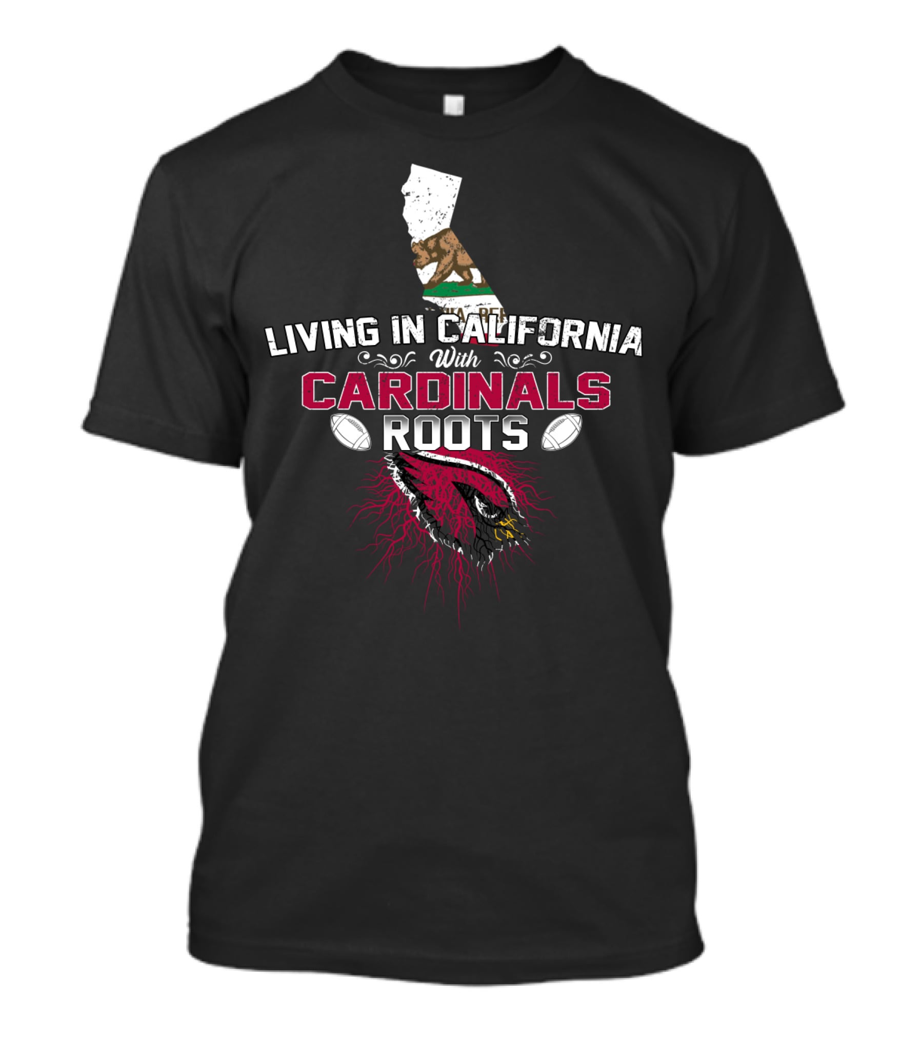 Living In California With Arizona Cardinals Roots T-Shirt