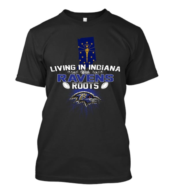 Living In Indiana With NFL Ravens Roots Indiana Flag Background T-Shirt