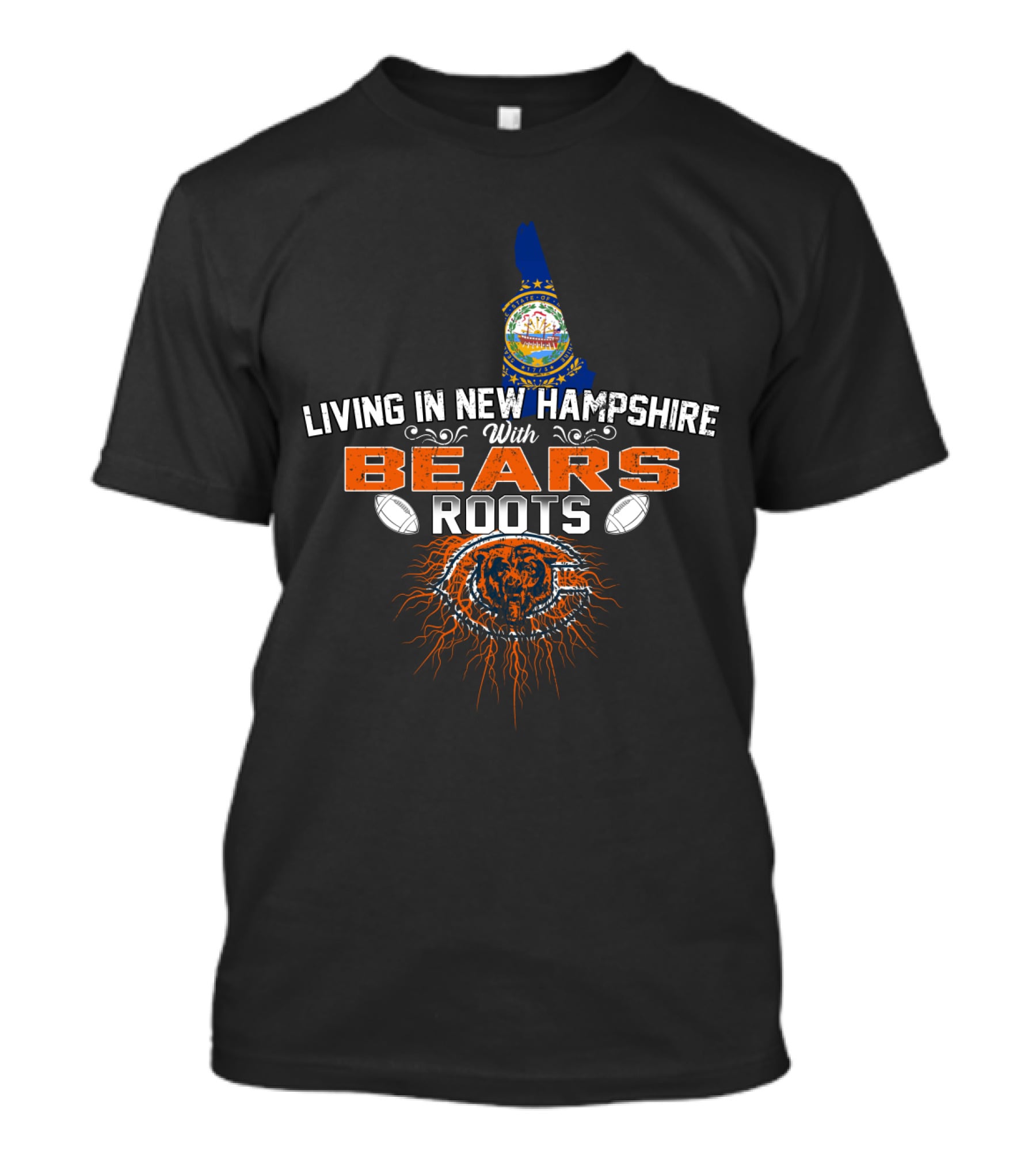 Living In New Hampshire With Chicago Bears Roots Football Passion T-Shirt