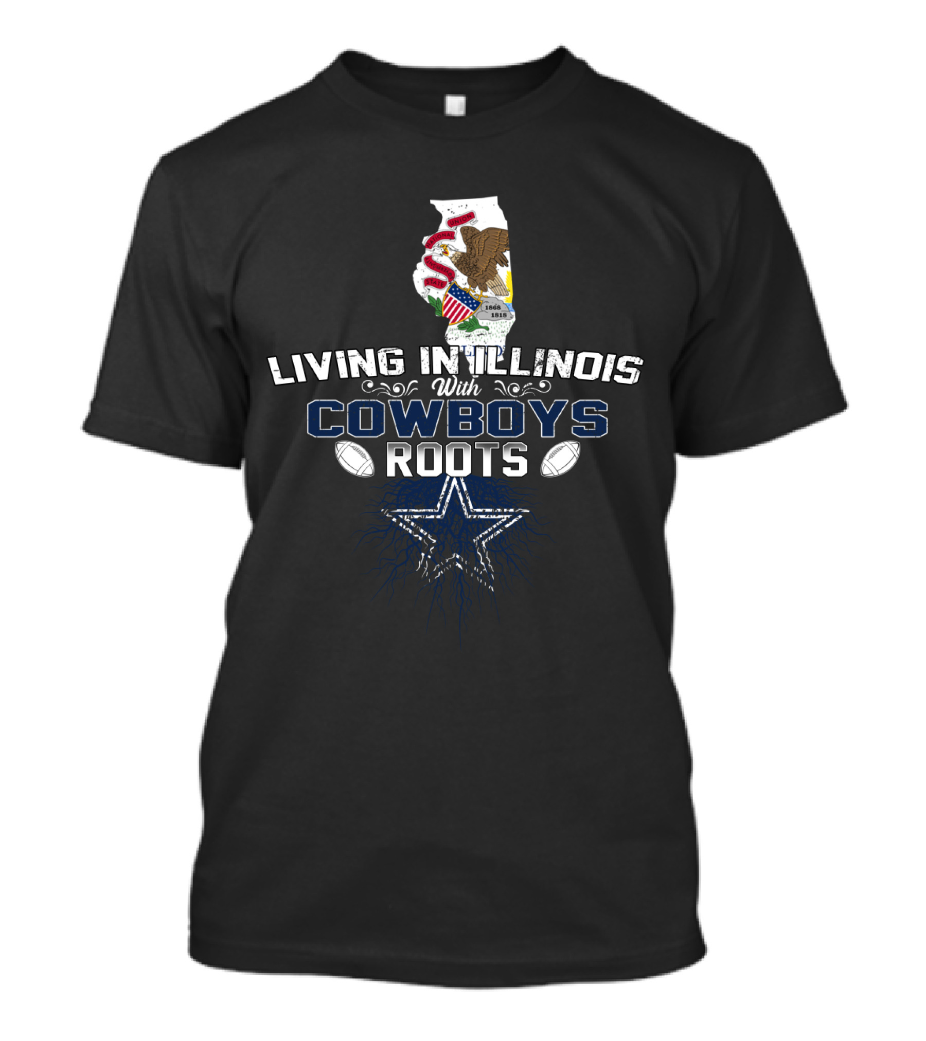 Living In Illinois With Cowboys Roots Star Football Connection T-Shirt