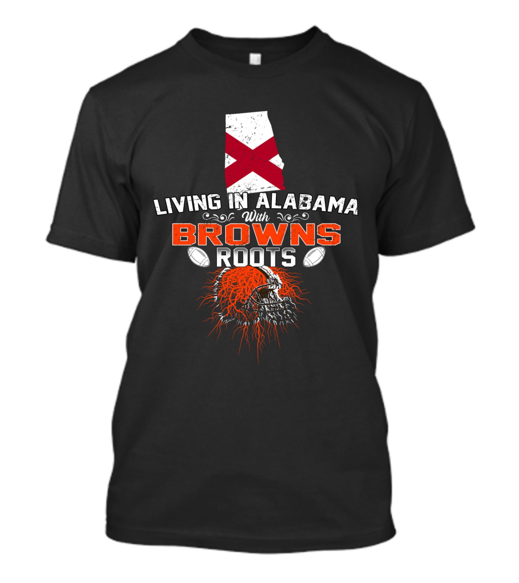 Living In Alabama With Browns Roots Alabama Flag Football Helmet T-Shirt