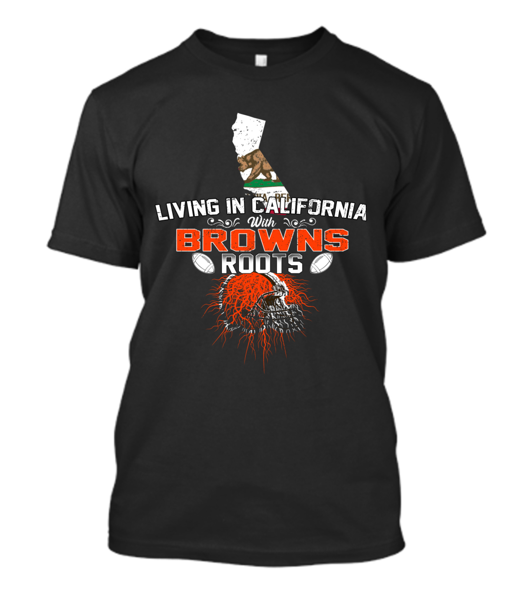 Living In California With Browns Roots Football Helmet California Flag T-Shirt