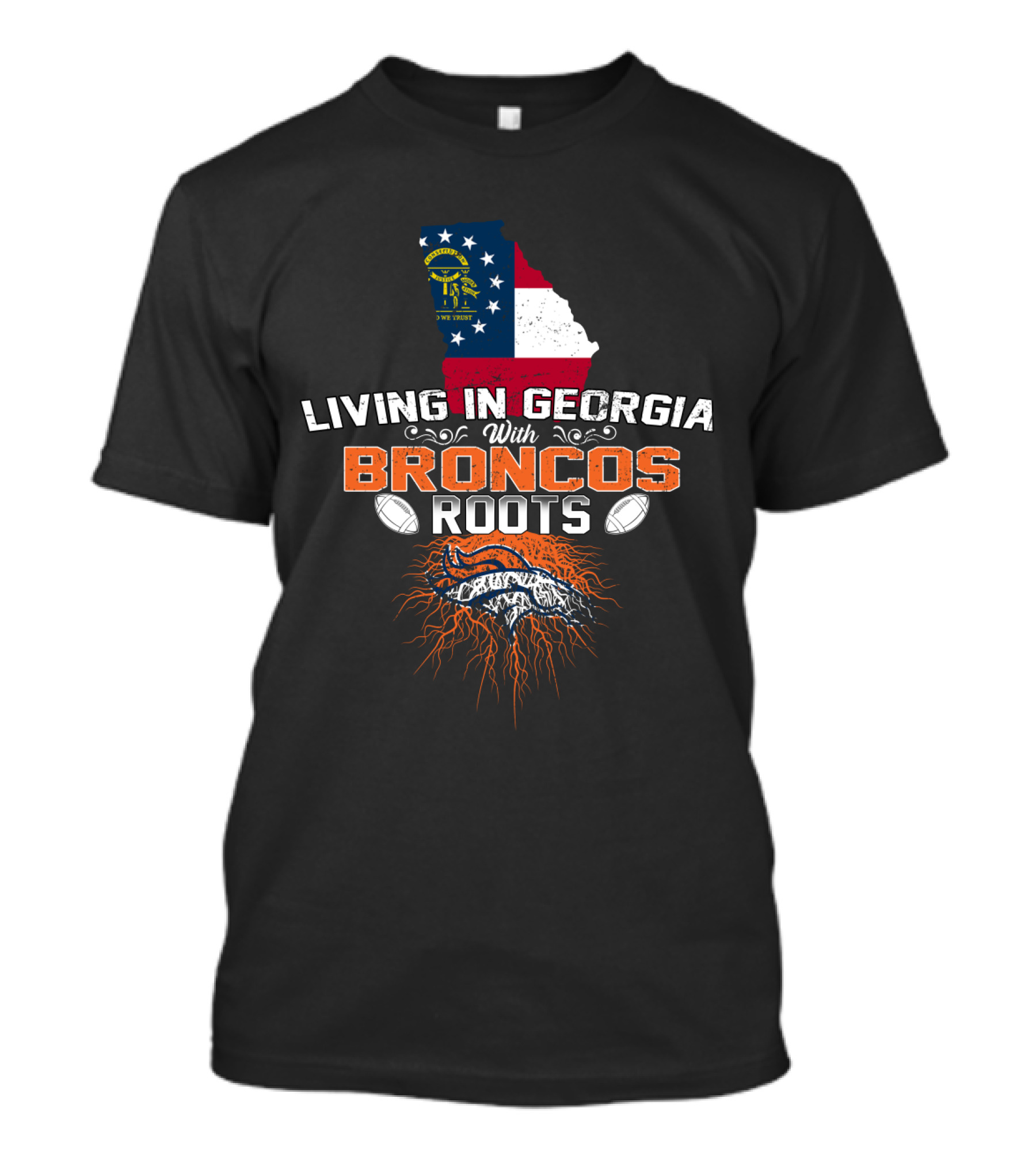 Living In Georgia With Broncos Roots And Denver T-Shirt