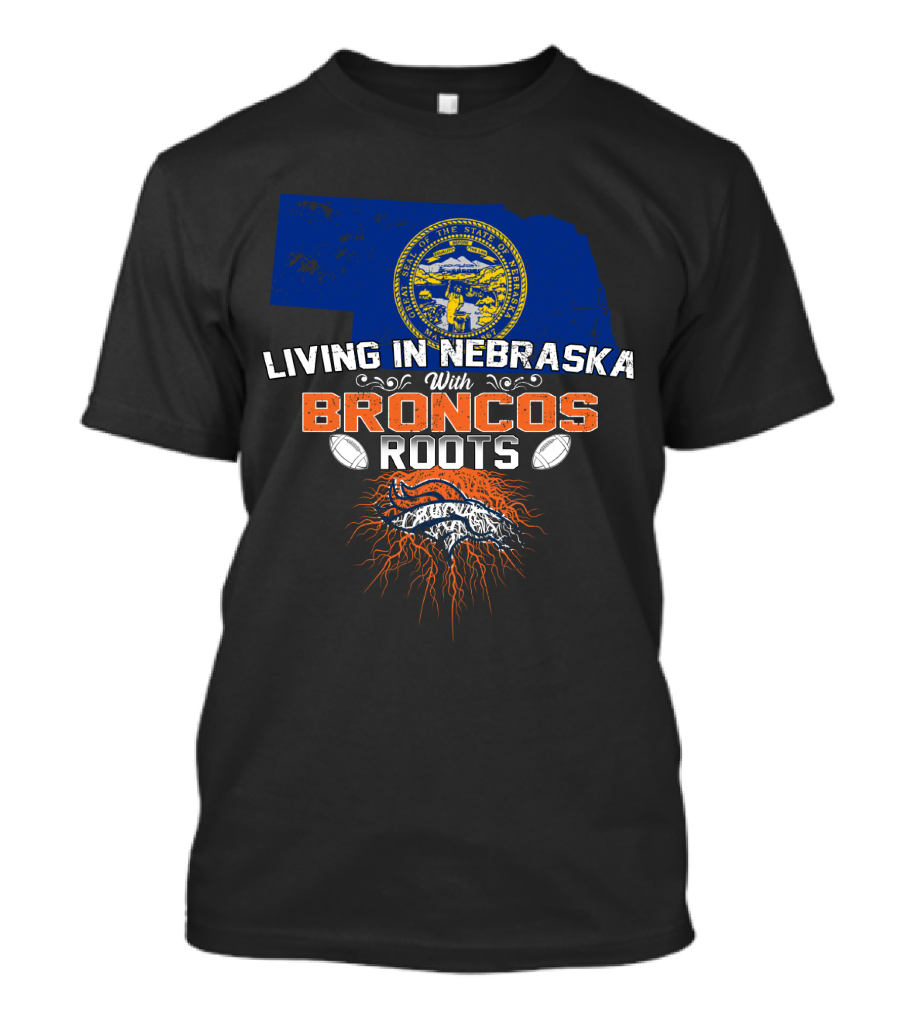 Living In Nebraska With Broncos Roots Football Pride T-Shirt
