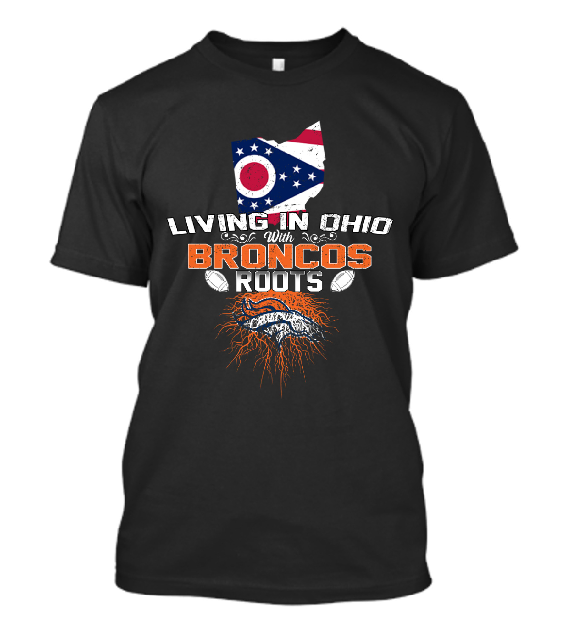 Living In Ohio With Denver Broncos Roots Flag Map Football T-Shirt