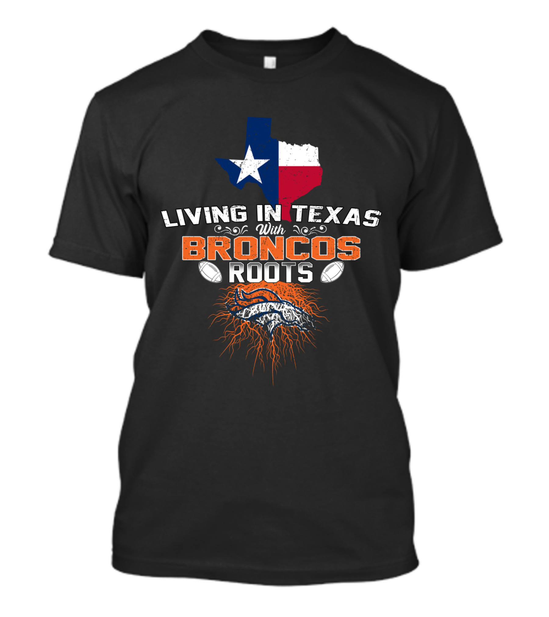 Living In Texas With Broncos Roots And Texas State Flag Iconography T-Shirt