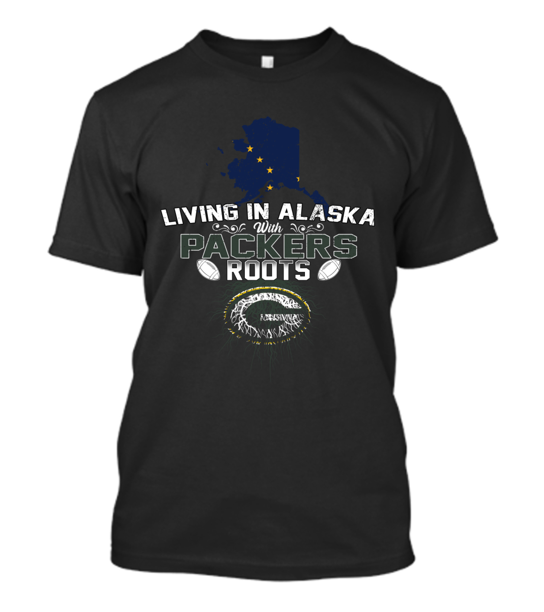 Living In Alaska With Packers Roots Football Heritage T-Shirt