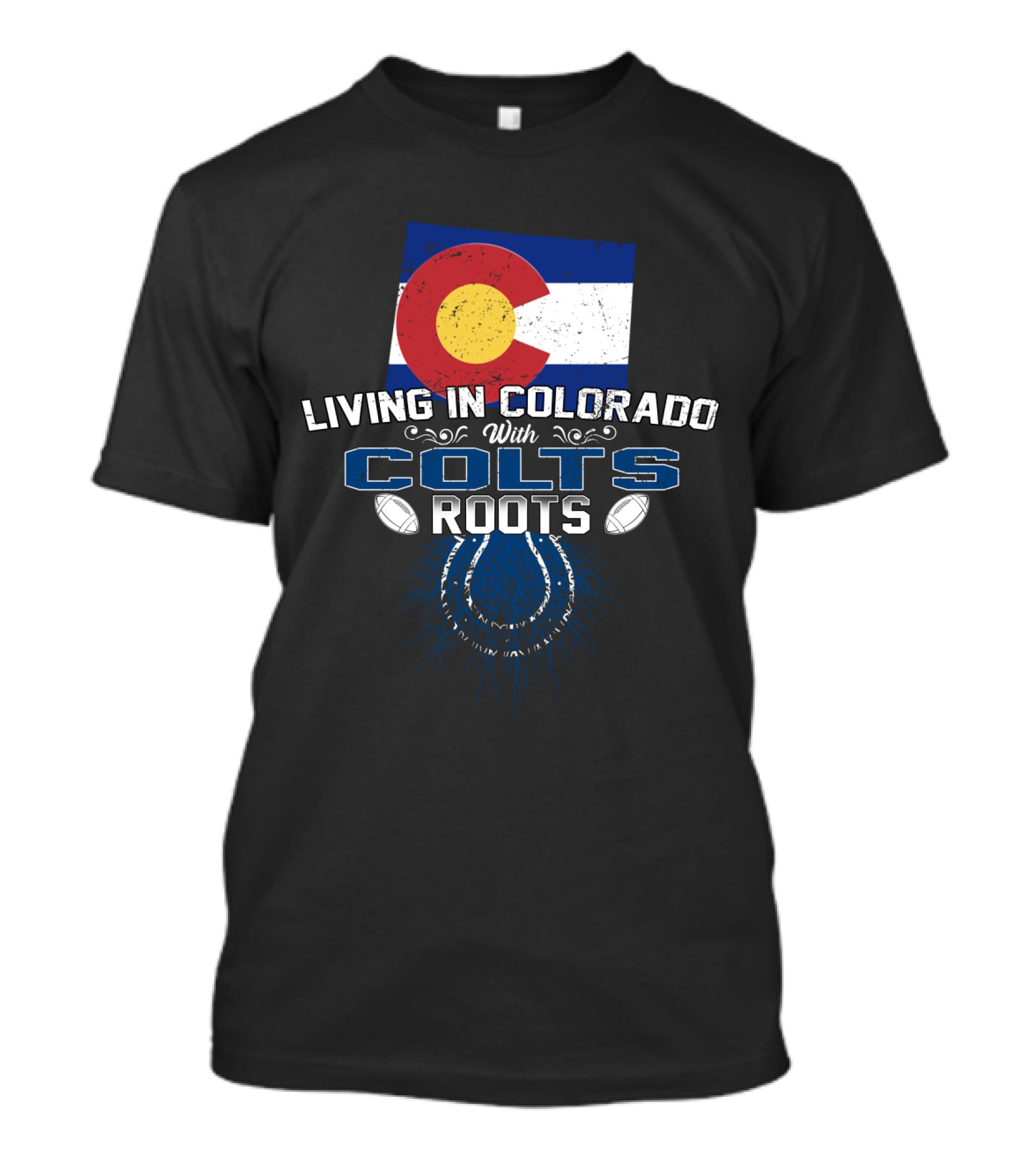 Living In Colorado With Colts Roots Colorado Flag Colts Logo Footballs T-Shirt