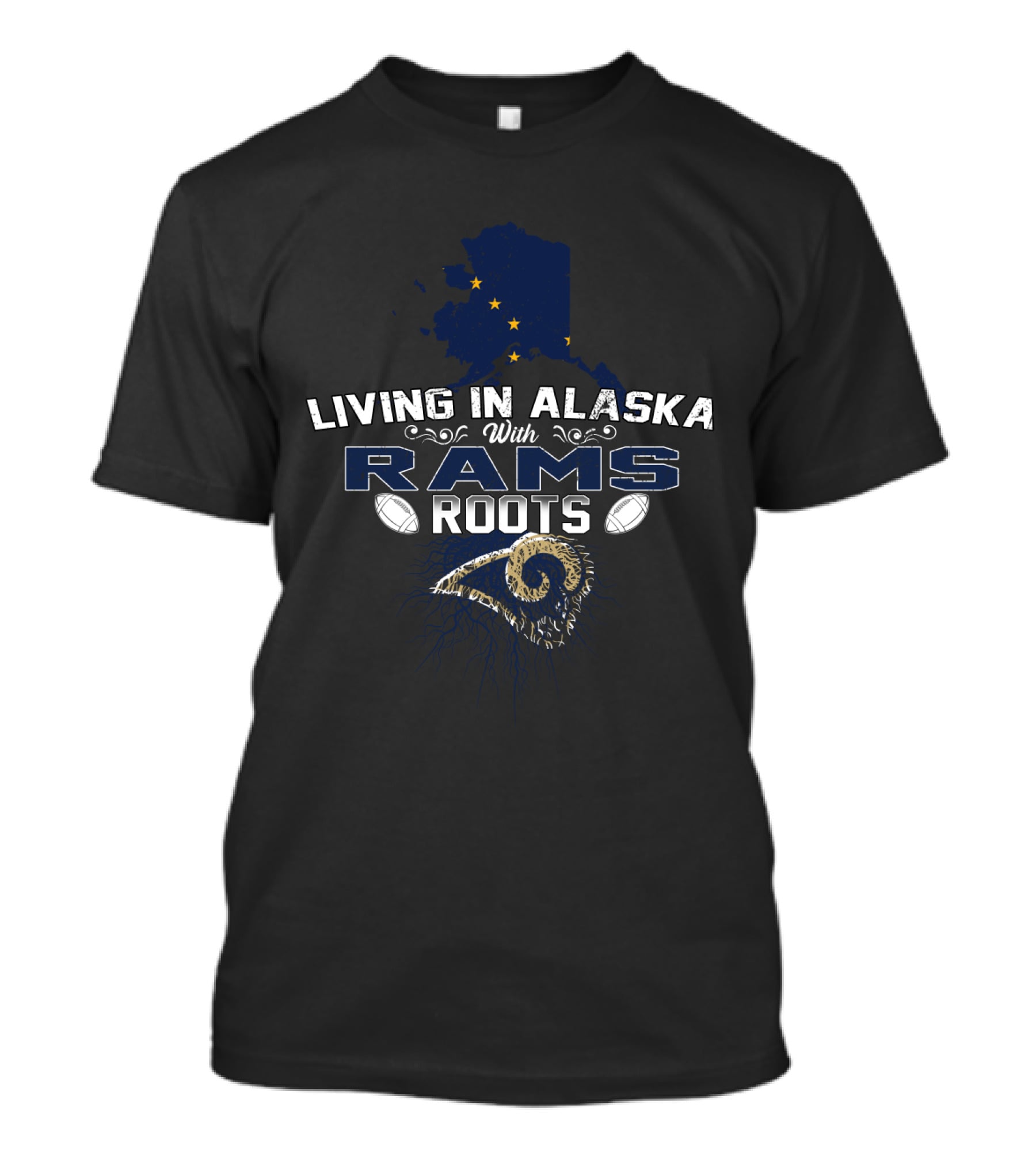Living In Alaska With Los Angeles Rams Roots T-Shirt