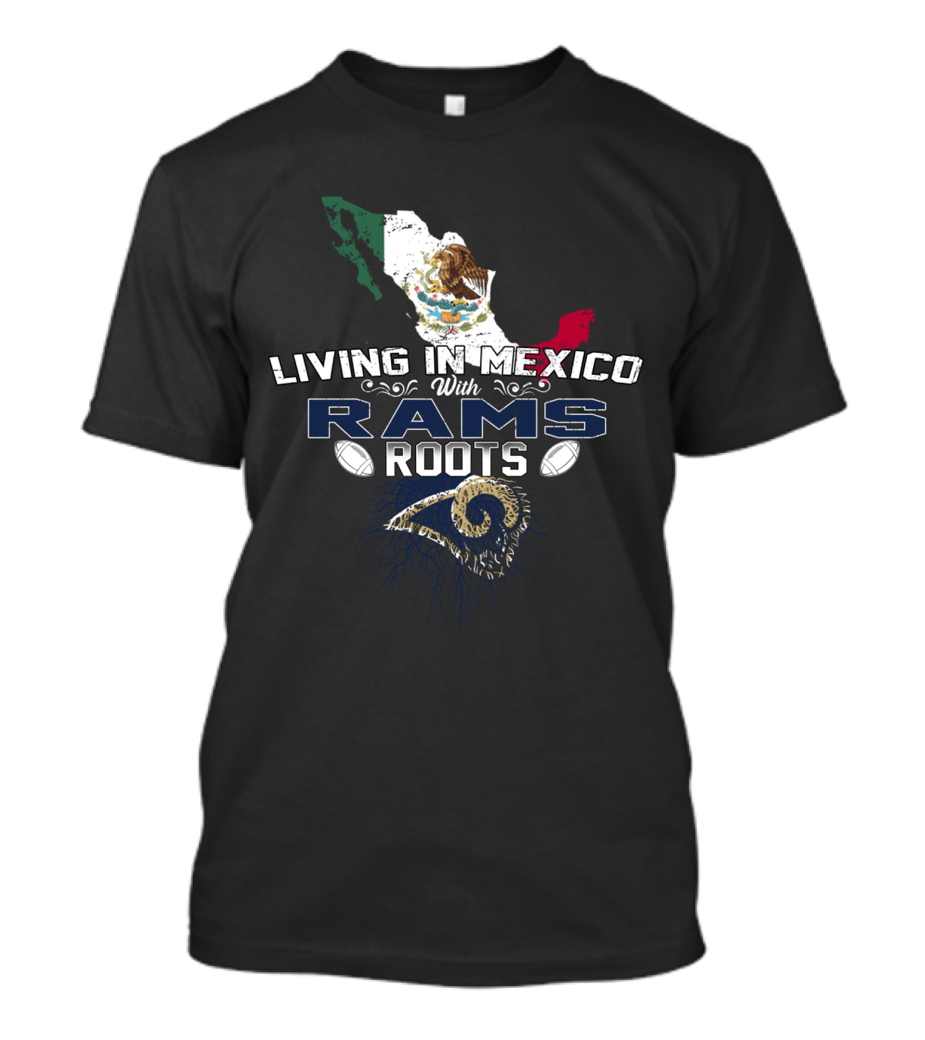 Living In Mexico With Rams Roots Mexico Map Flag Latin American Heritage NFL Team Loyalty T-Shirt