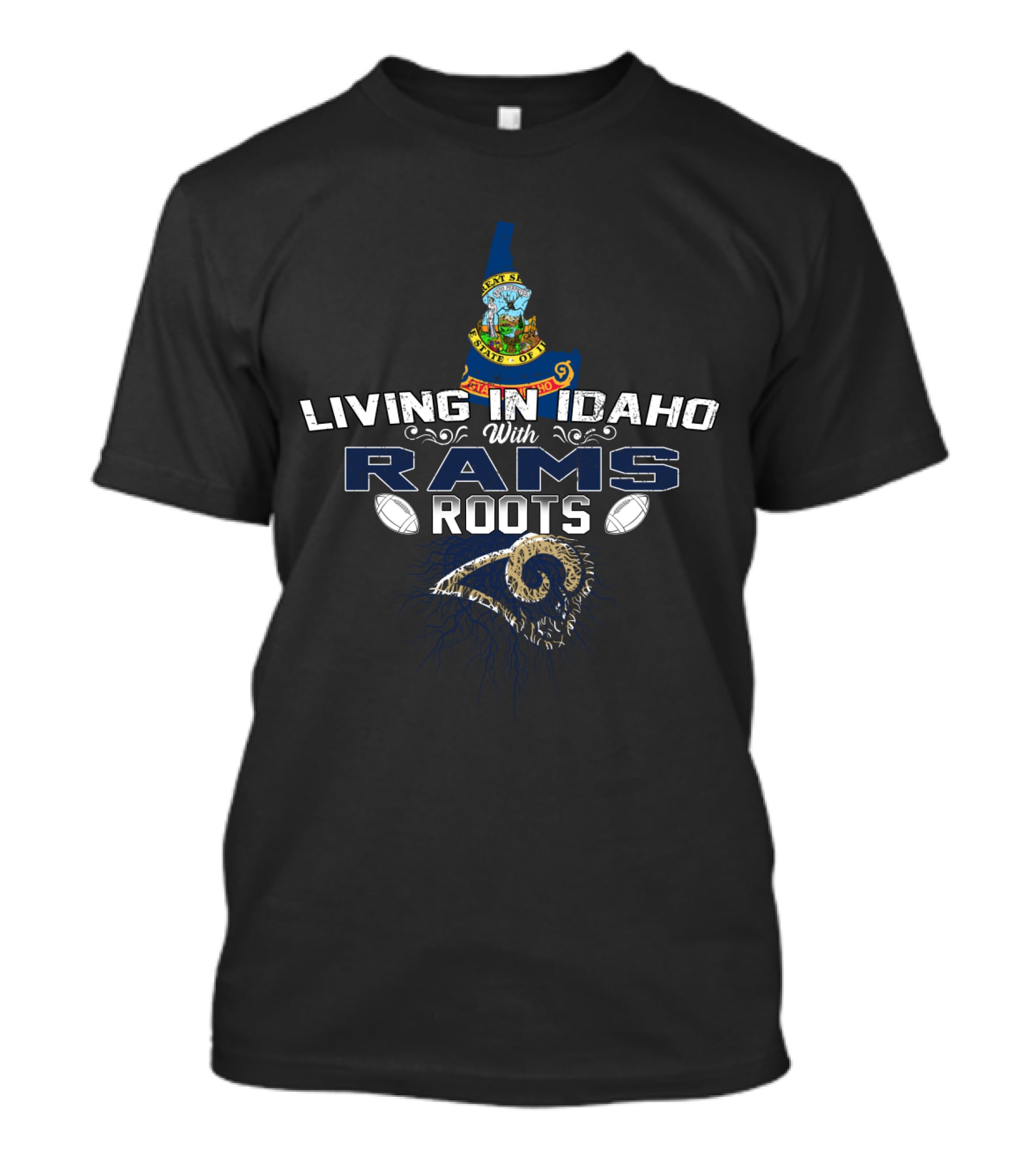 Living In Idaho With Rams Roots Football Fan Connection T-Shirt