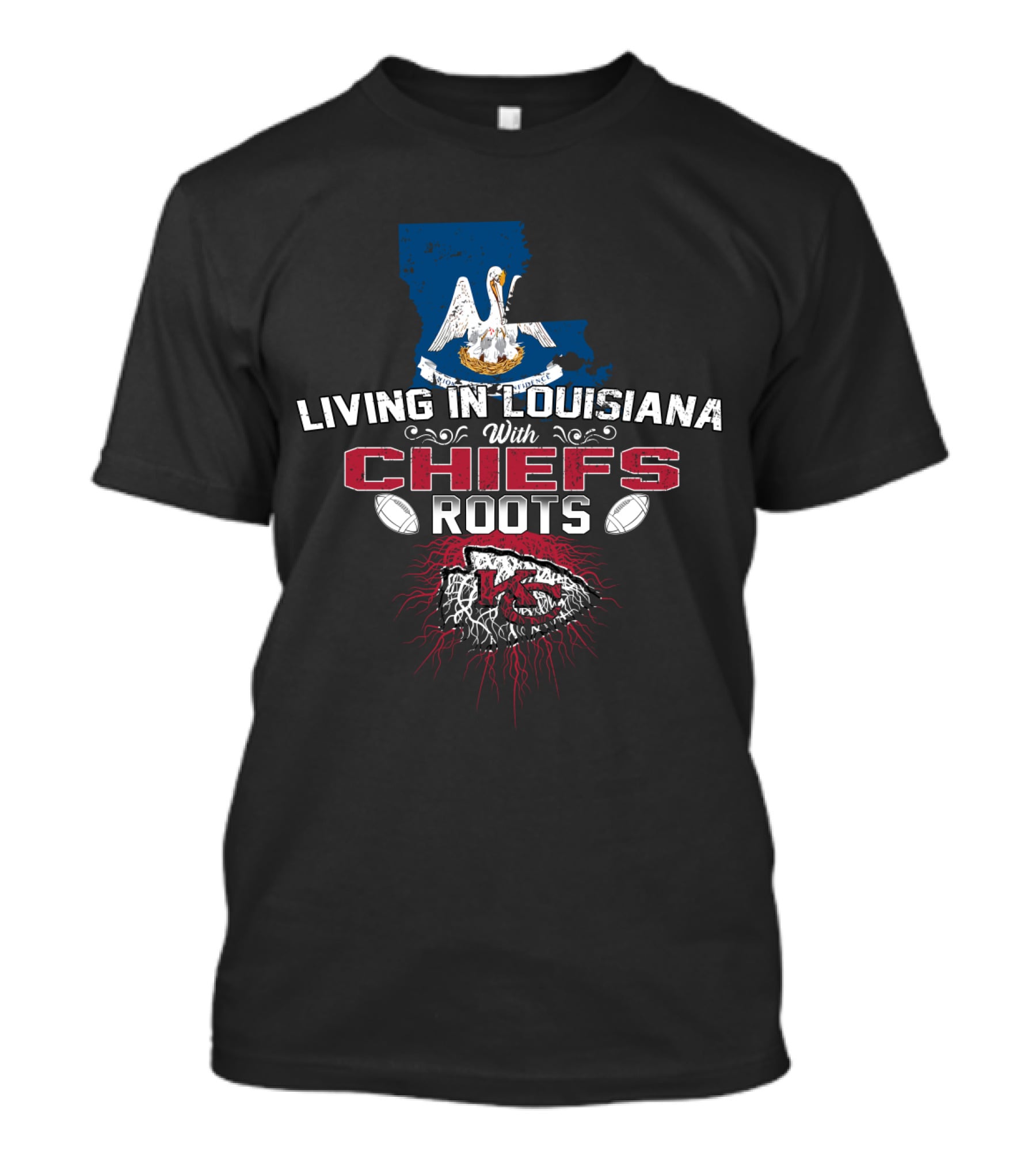 Living In Louisiana With Chiefs Roots Kansas City Football Fan T-Shirt