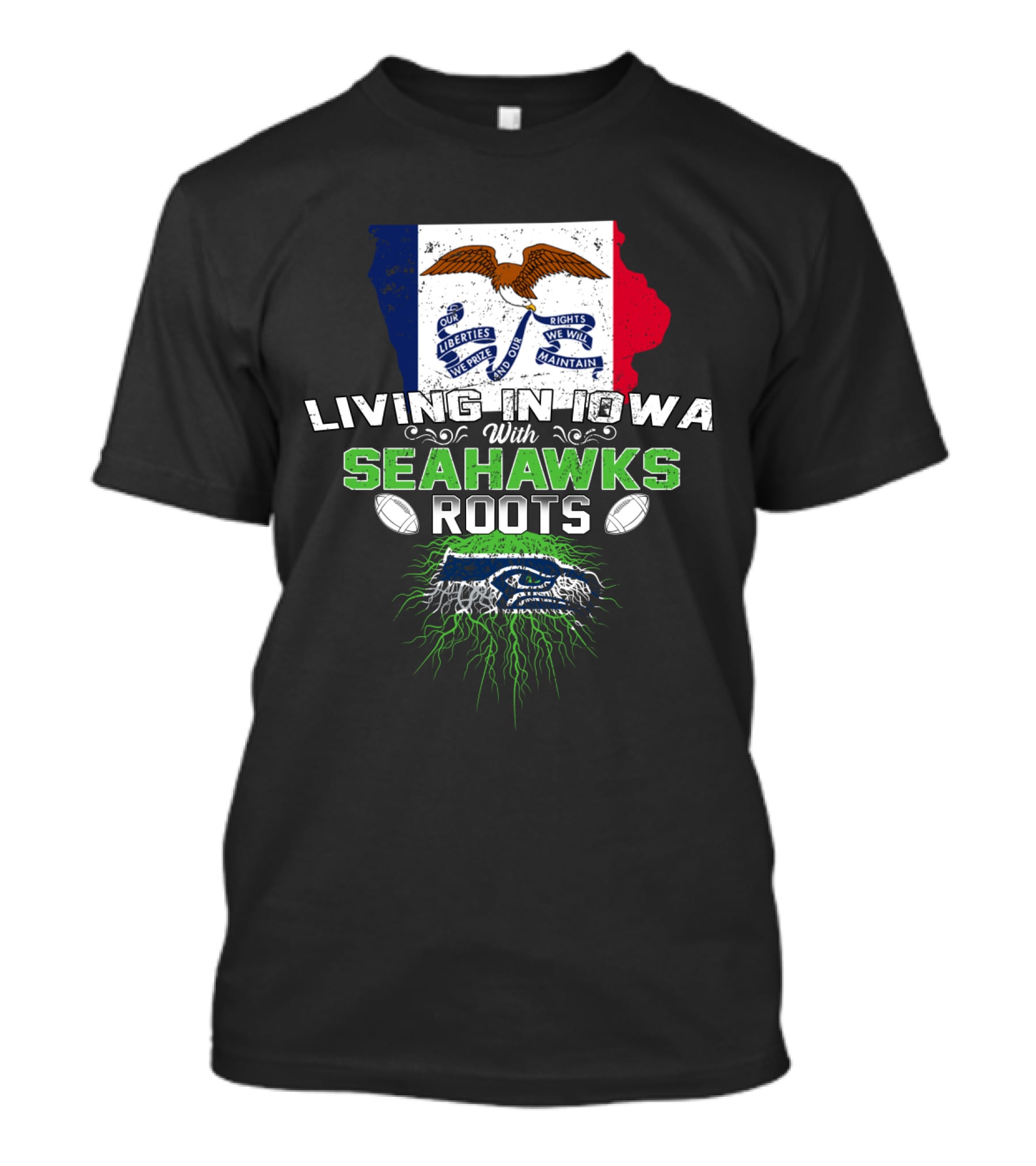 Living In Iowa With Seahawks Roots Liberty Eagle Flag Football Tree T-Shirt