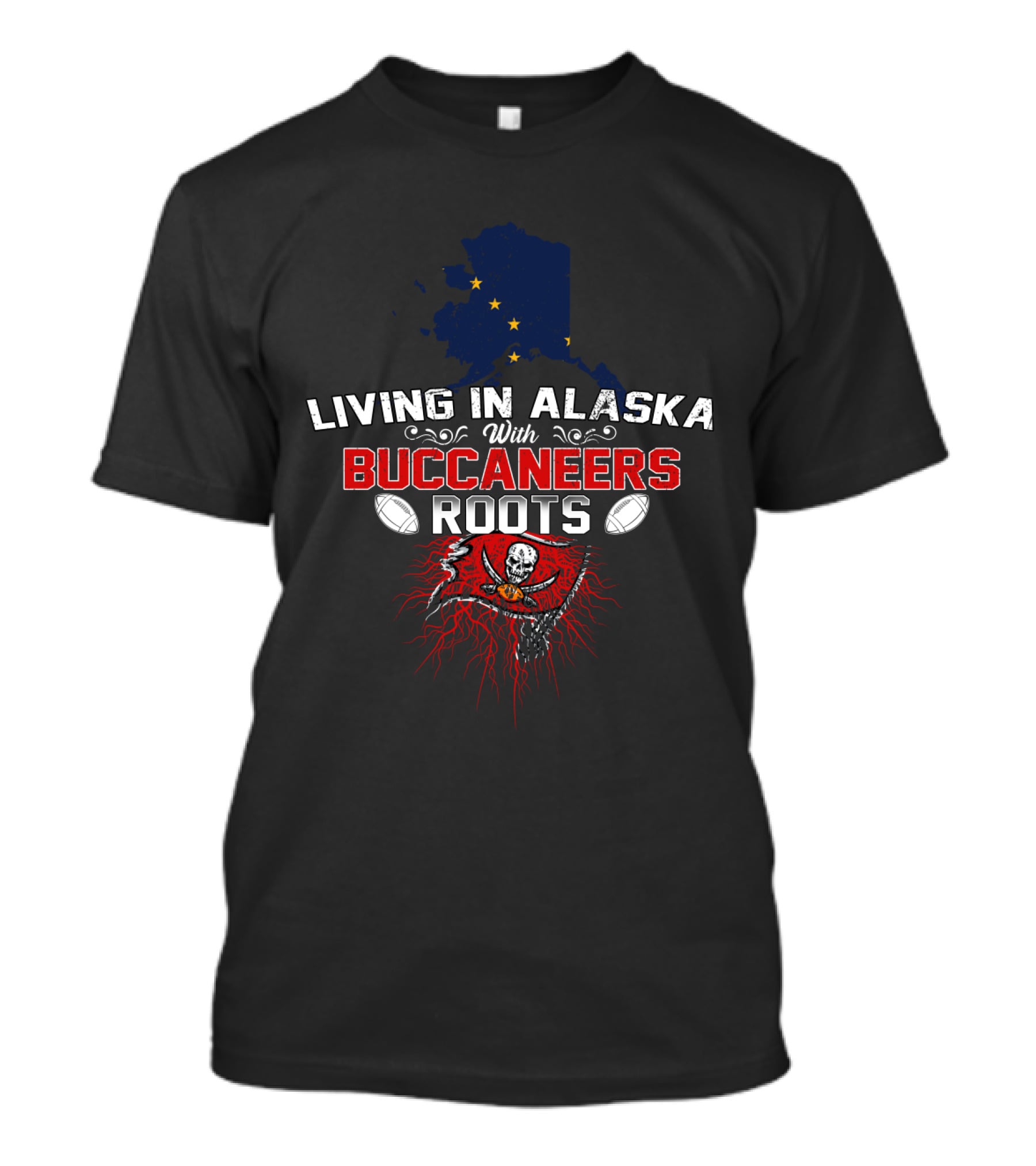 Living In Alaska With Buccaneers Roots Football Skull T-Shirt