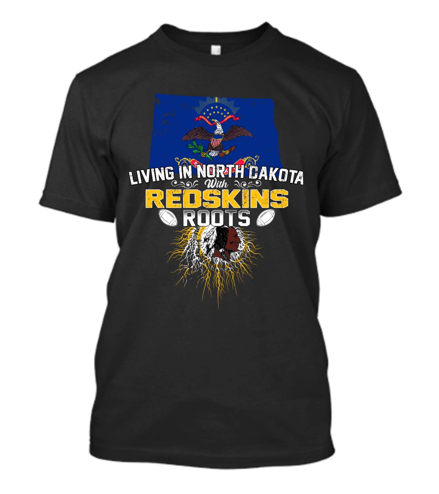 Living In North Dakota With Redskins Roots Emblem On State Flag T-Shirt