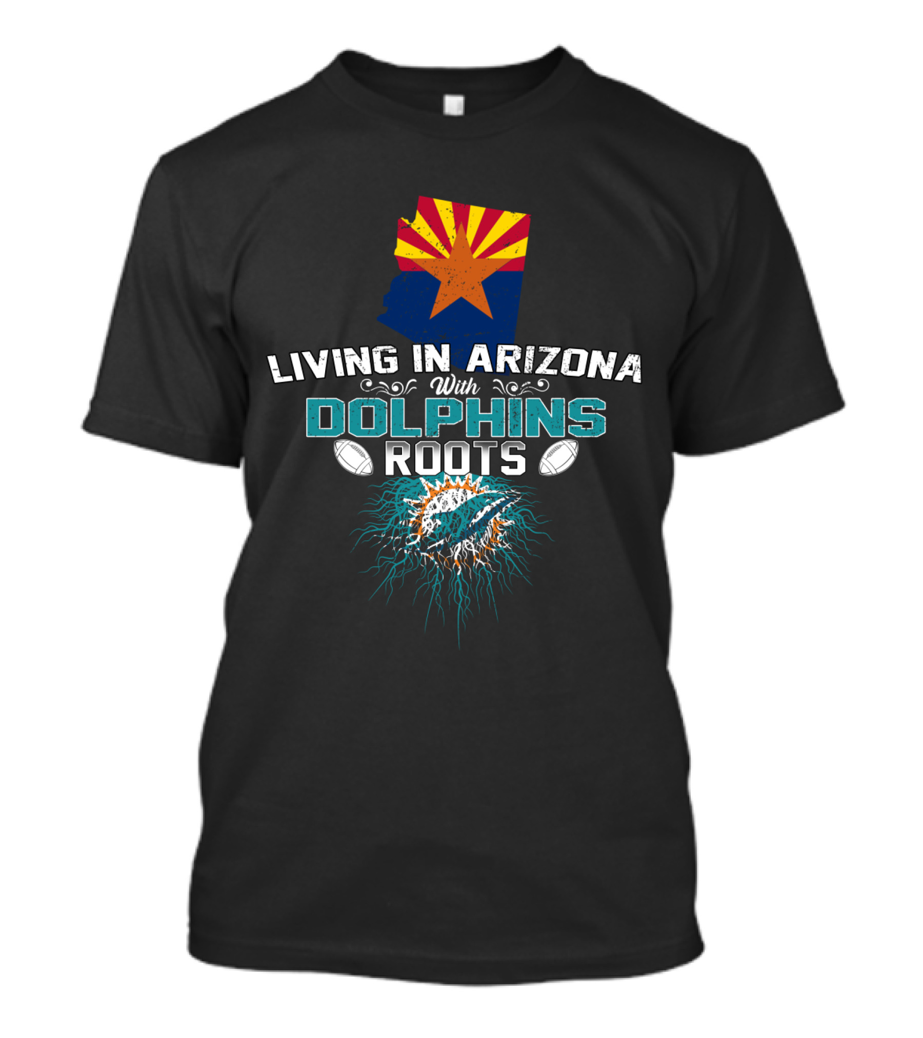 Living In Arizona With Miami Dolphins Roots T-Shirt