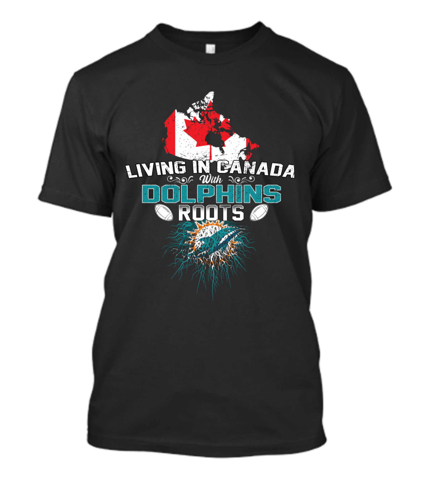 Living In Canada With Miami Dolphins Roots T-Shirt