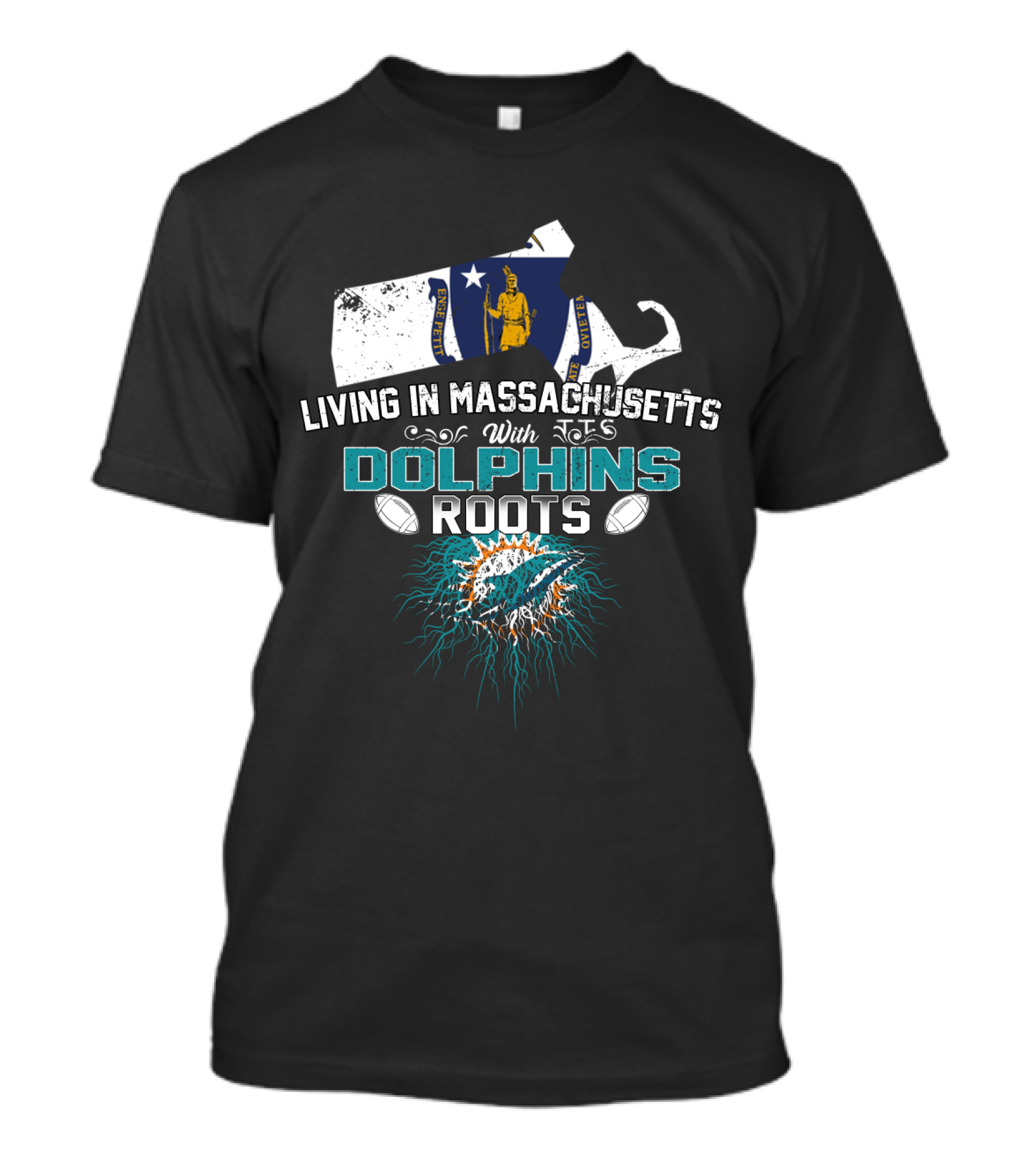 Living In Massachusetts With Miami Dolphins Roots Football T-Shirt