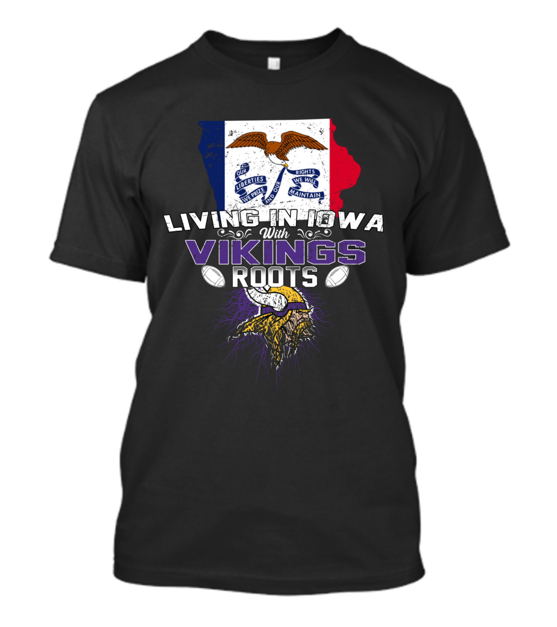 Living In Iowa With Vikings Roots Flag And Horned Helmet With Footballs T-Shirt