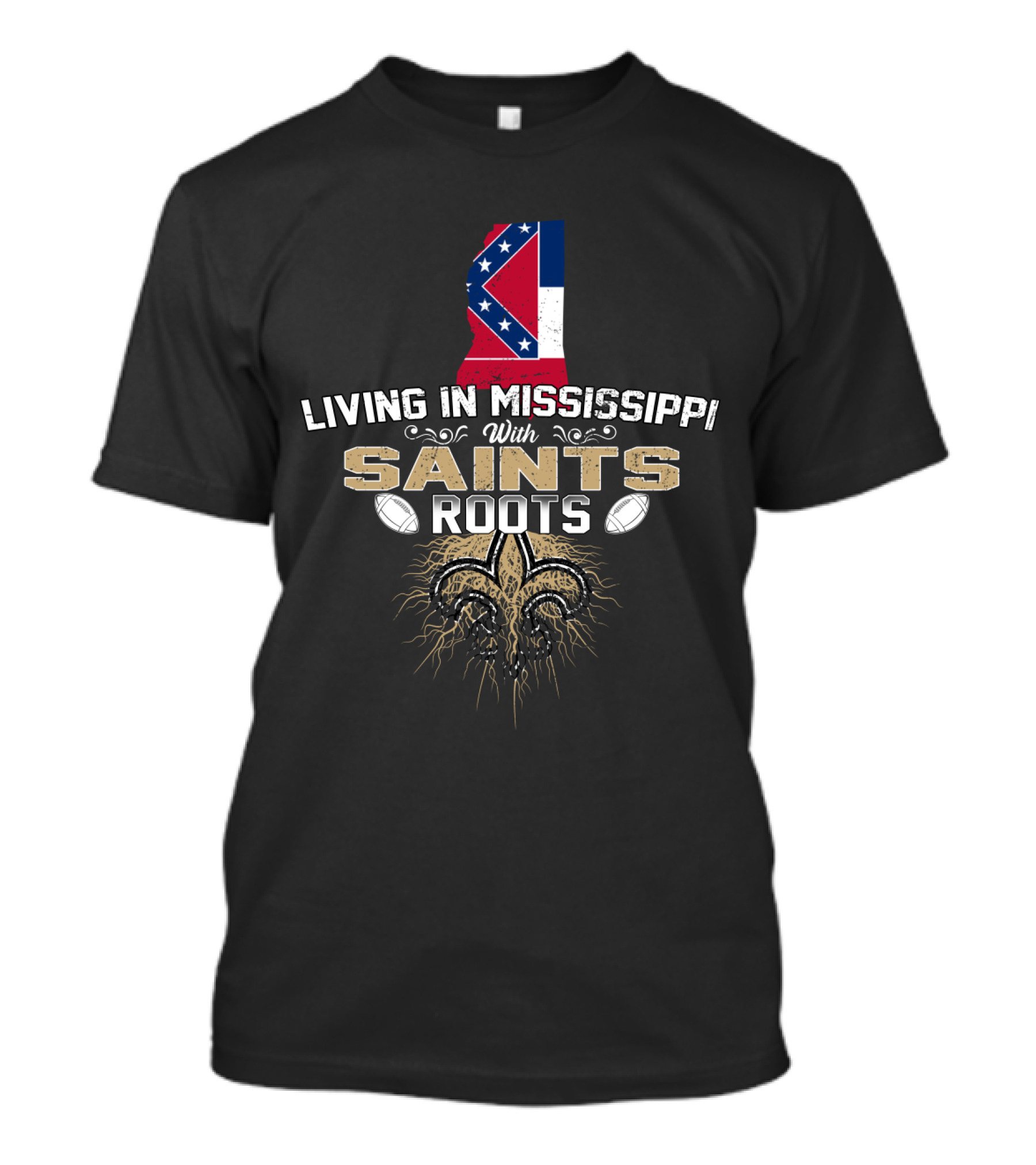 Living In Mississippi Embracing Saints Roots With Confederate Symbol Fleur-de-Lis And Footballs T-Shirt
