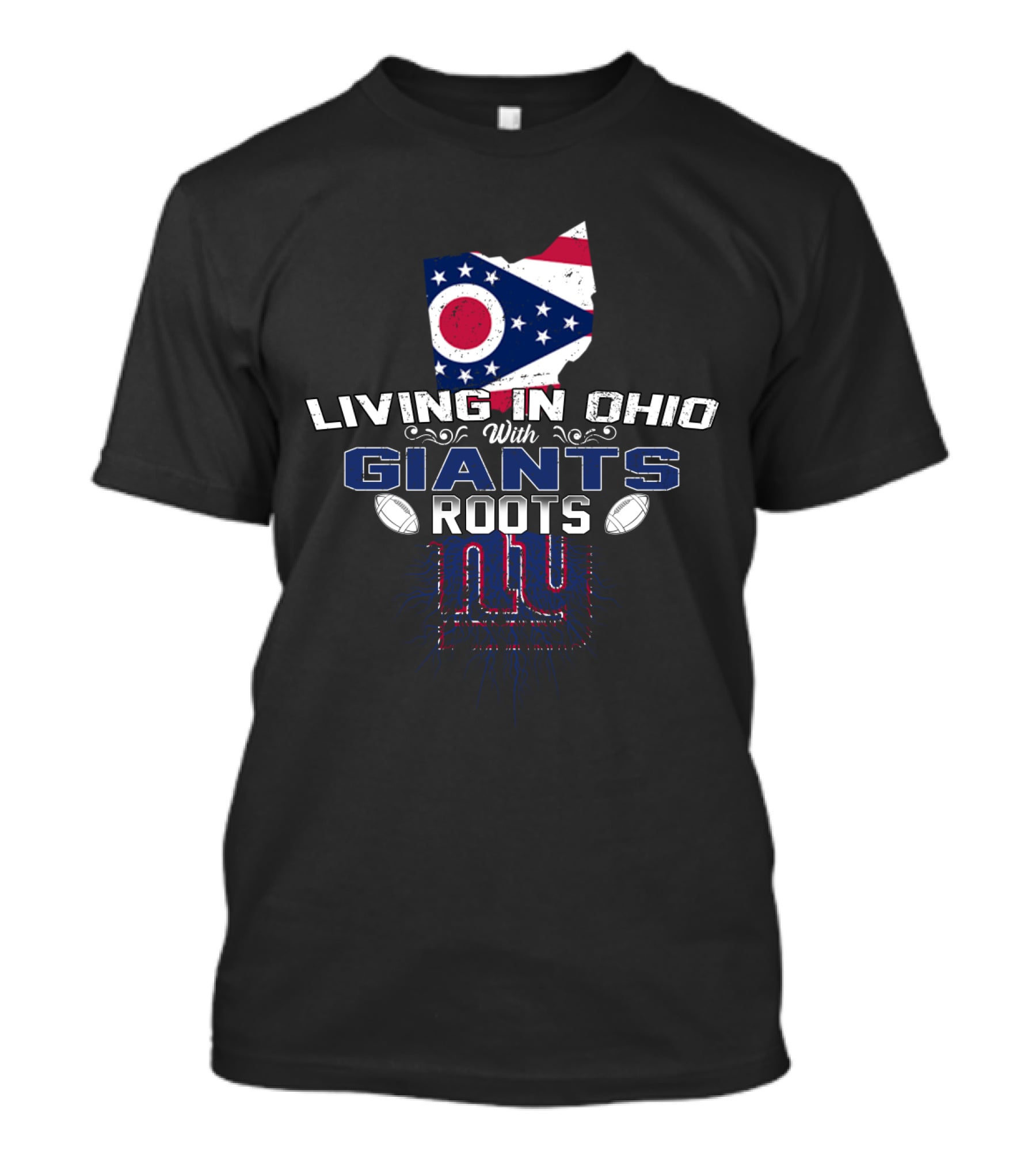 Living In Ohio With Giants Roots NY Football Heritage T-Shirt