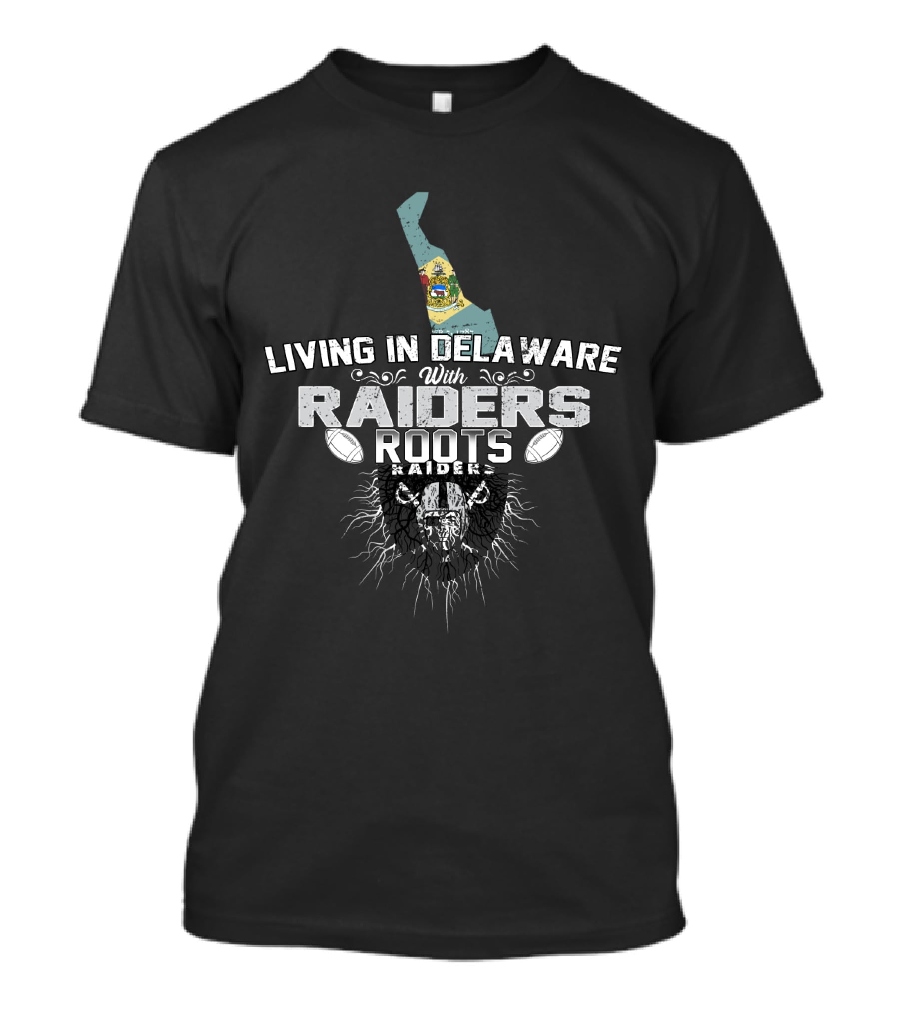 Living In Delaware With Raiders Roots T-Shirt