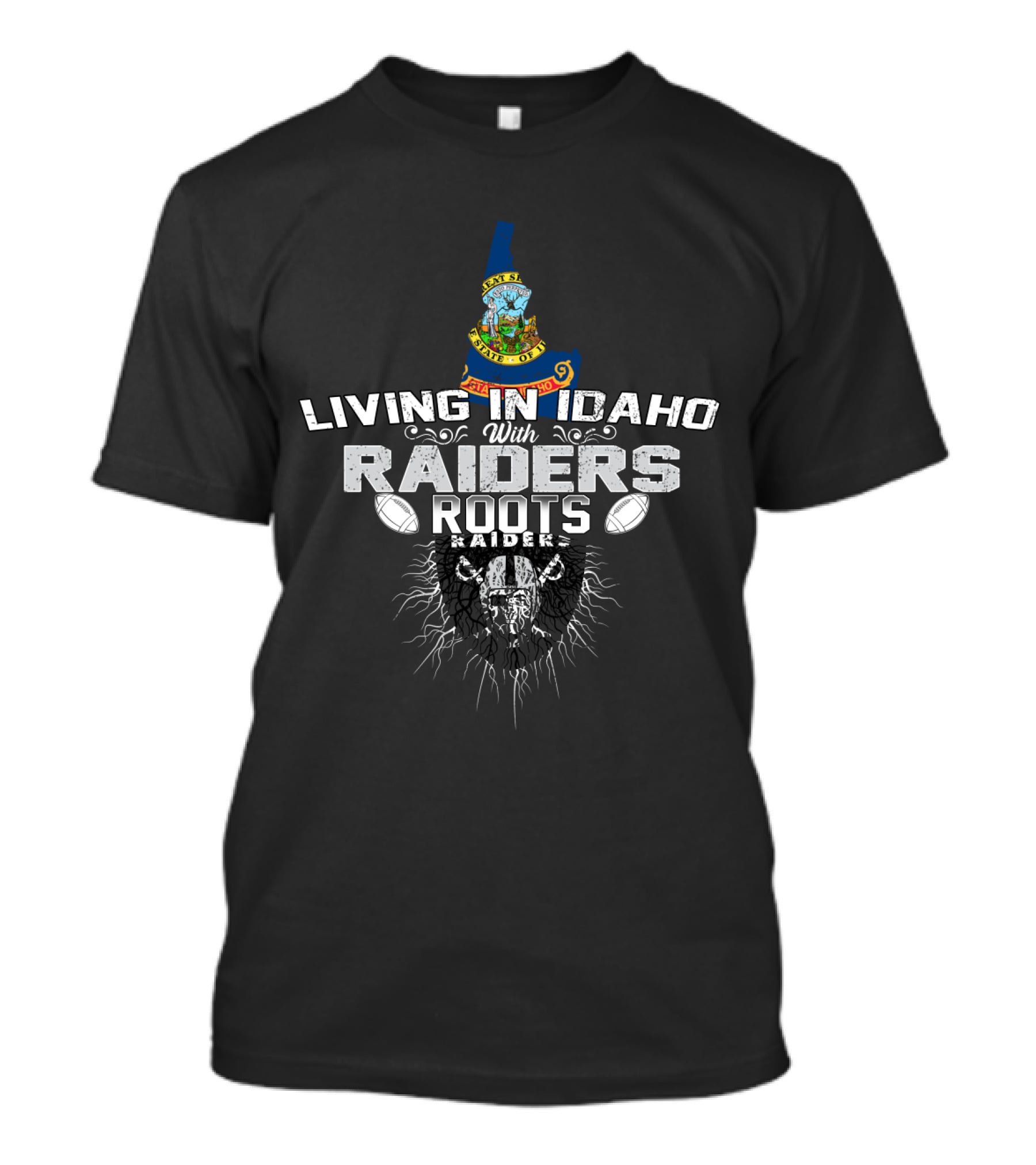 Living In Idaho With Raiders Roots T-Shirt