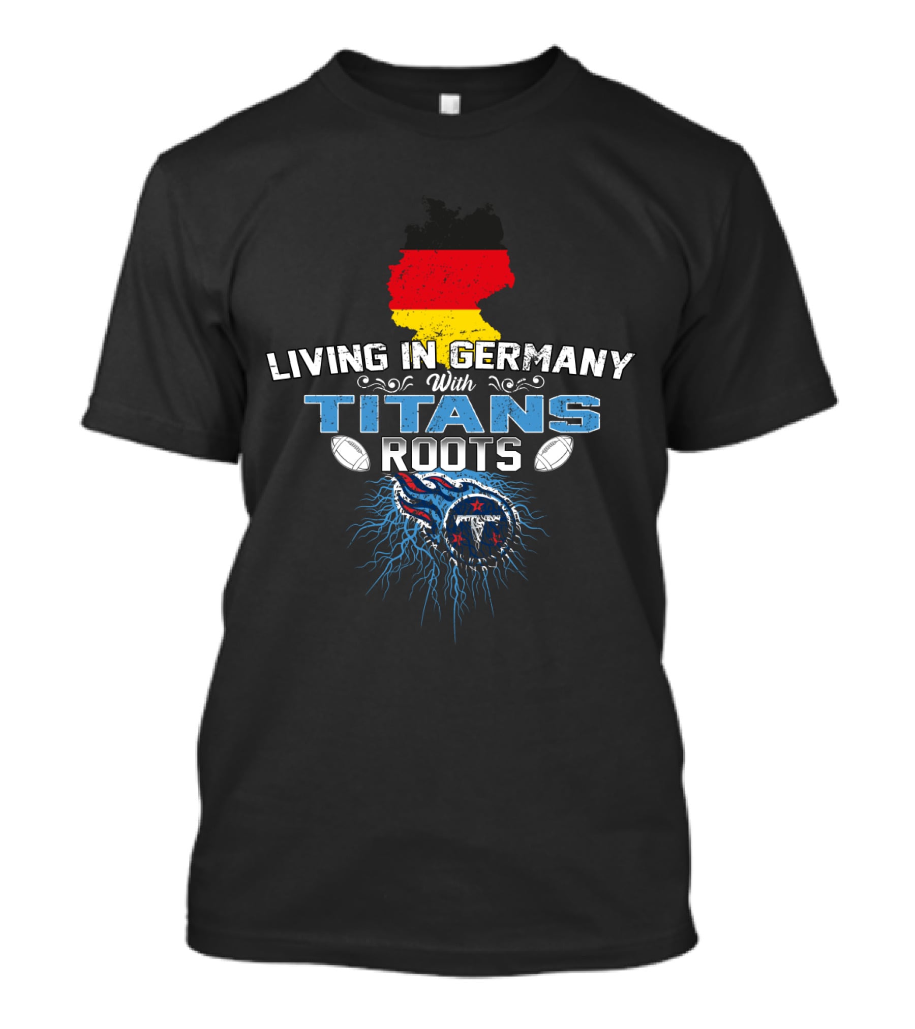 Living In Germany With Tennessee Titans Roots Flag T-Shirt