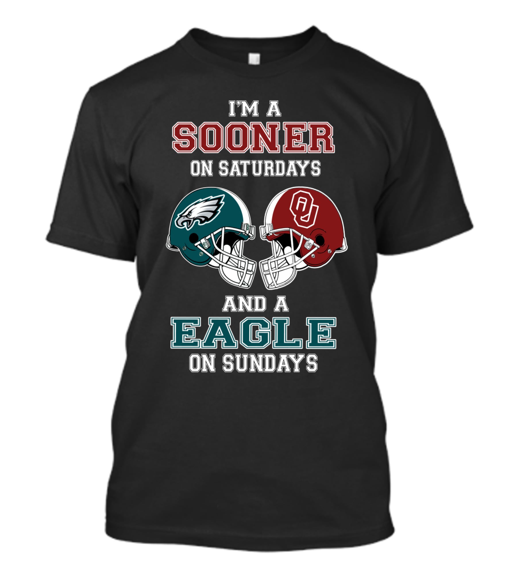 I'm A Sooner On Saturdays And A Eagle On Sundays T-Shirt
