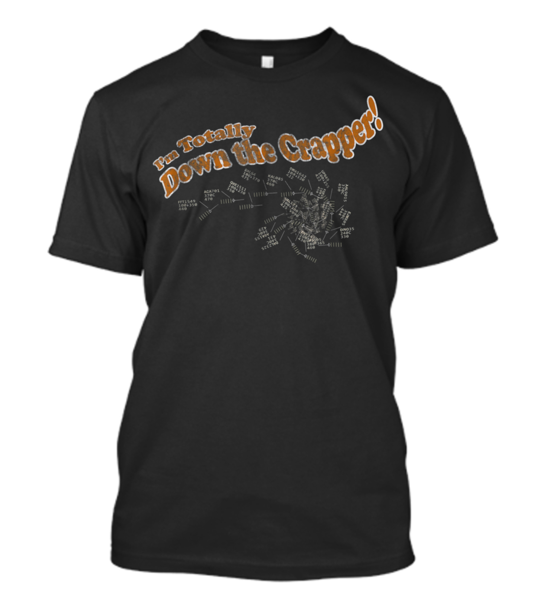 I'm Totally Down The Crapper ATC Radar Humor T-Shirt