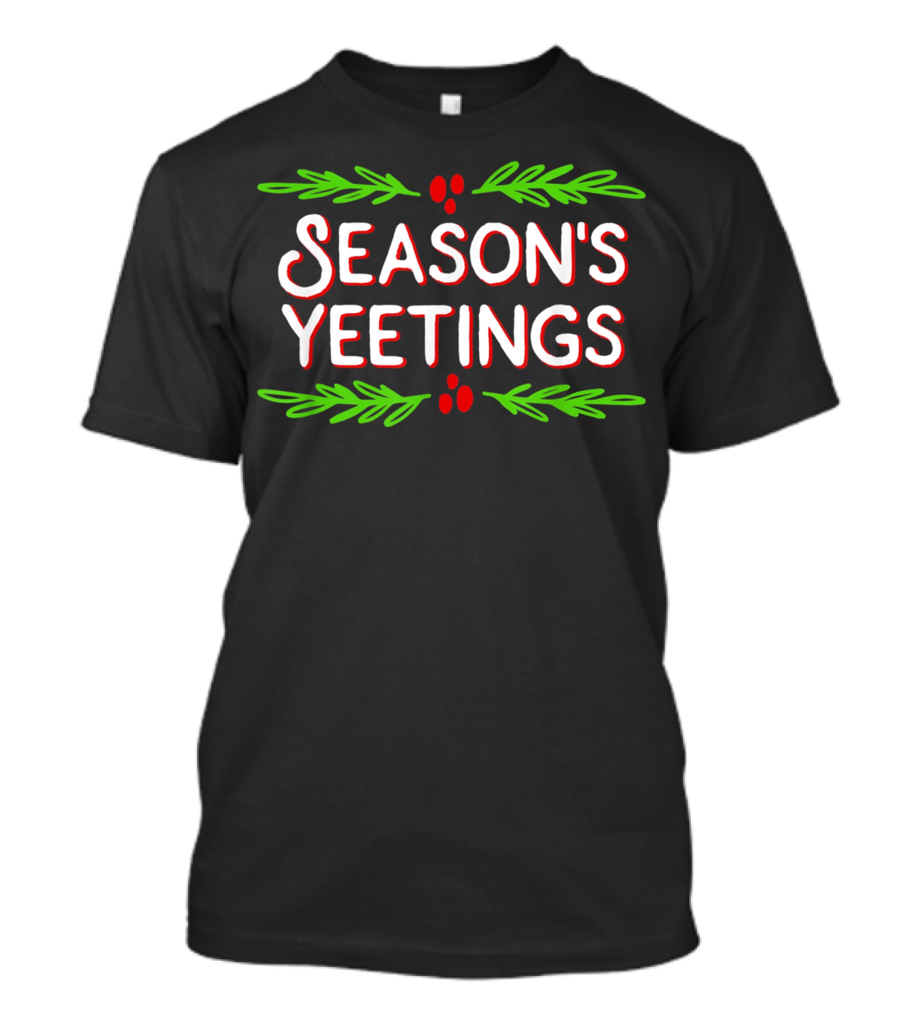 Season's Yeetings Festive Holiday Yeet T-Shirt