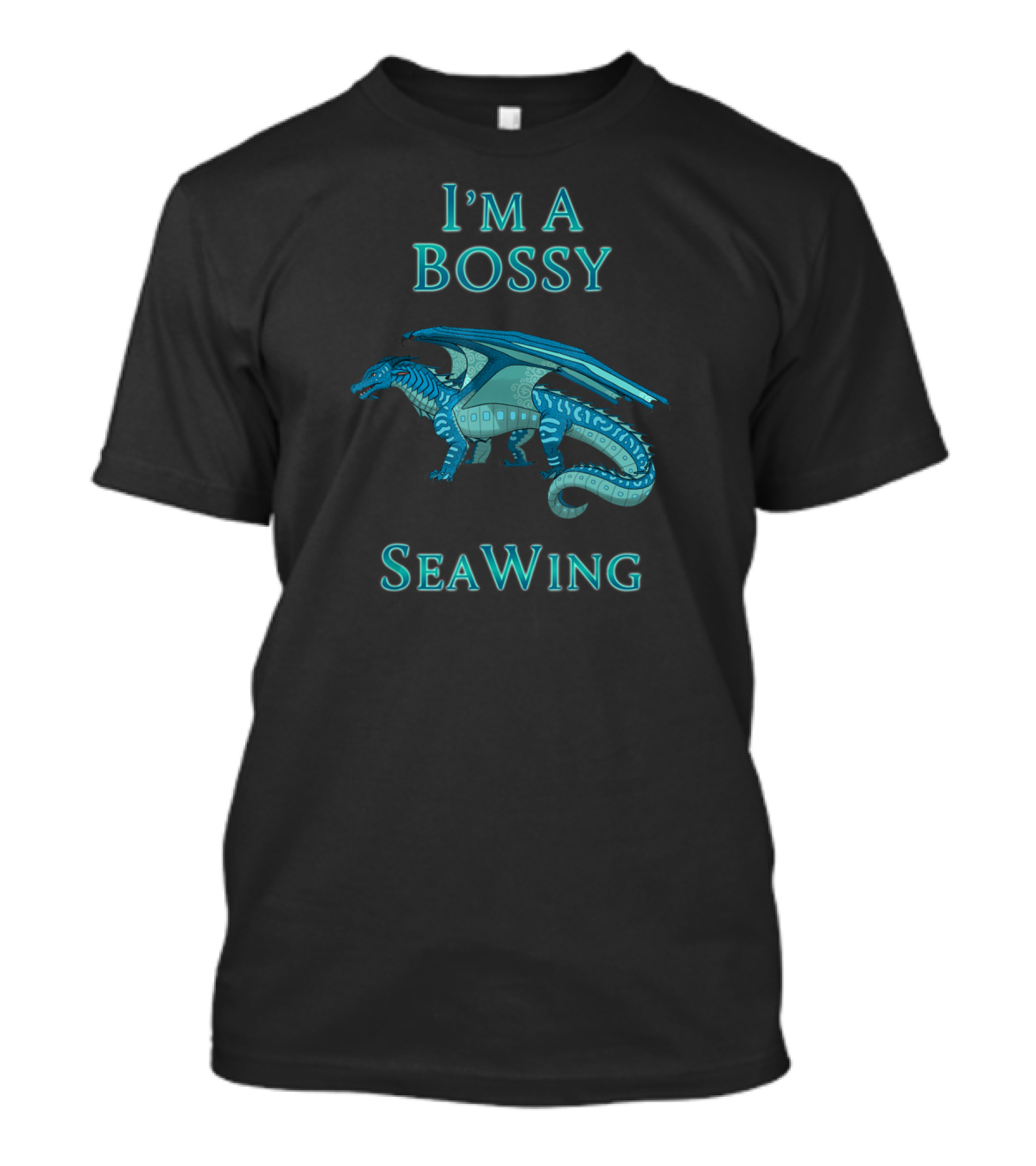 I'm A Bossy SeaWing Dragon T-Shirt