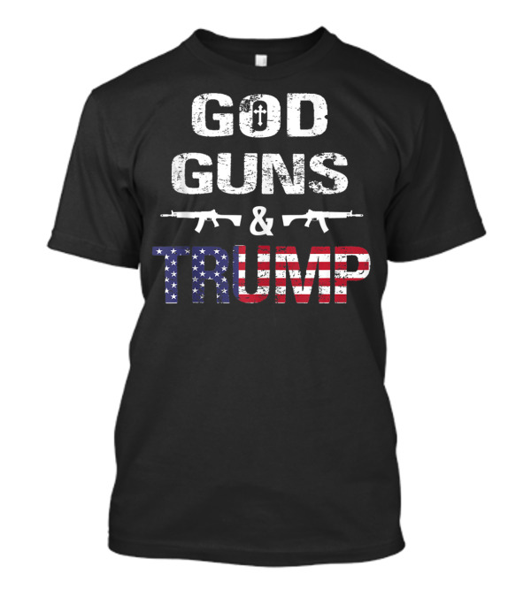 GOD GUNS AND TRUMP AMERICAN FLAG CROSS RIFLES T-Shirt
