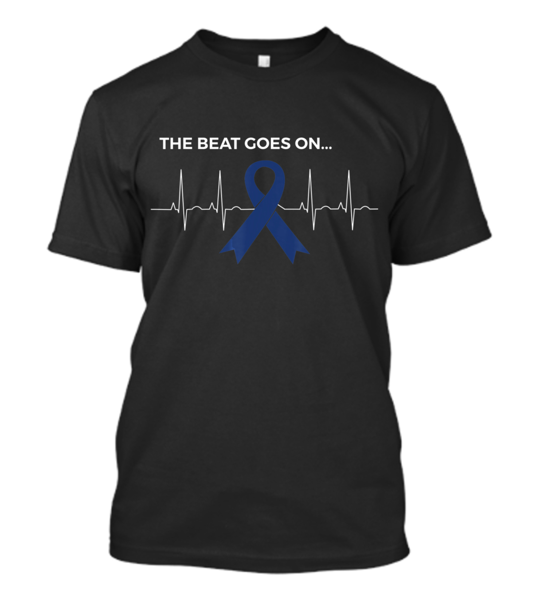 The Beat Goes On Colon Cancer National Awareness T-Shirt