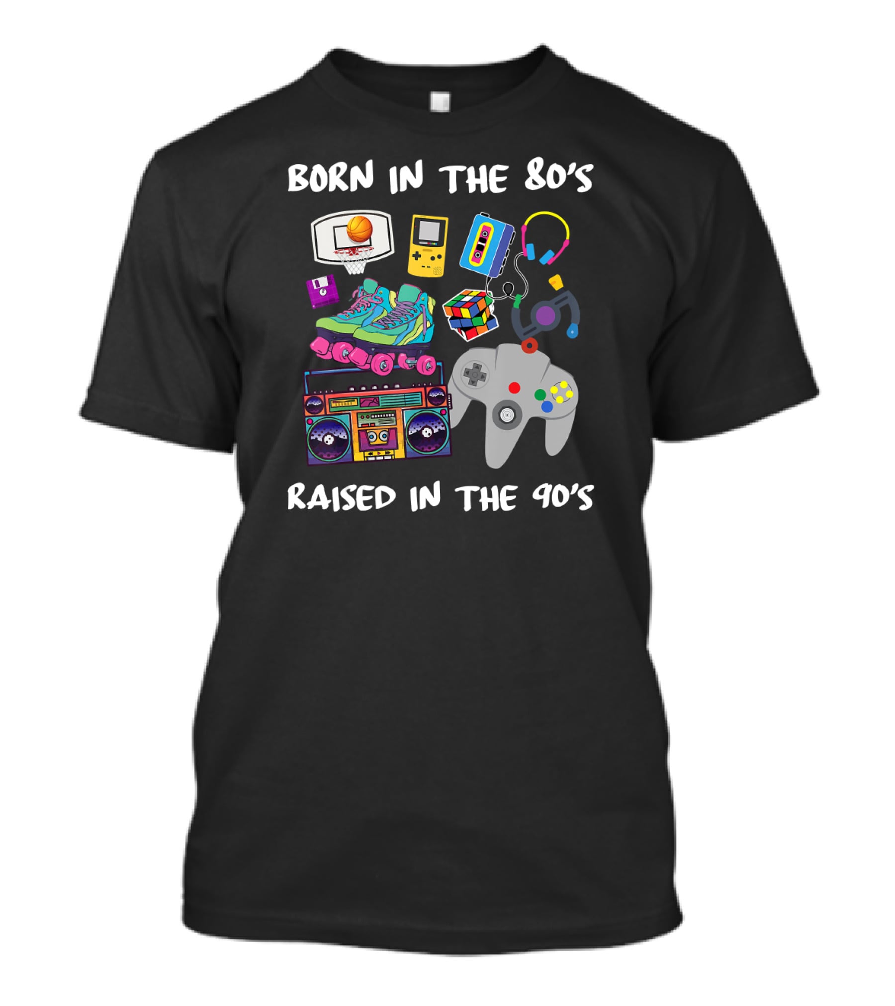 Born In The 80s Raised In The 90s Retro Games Music Sneakers T-Shirt