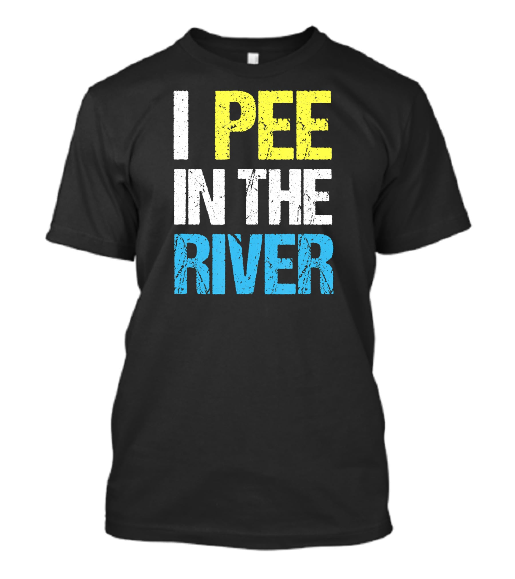 I Pee In The River Funny Summer T-Shirt