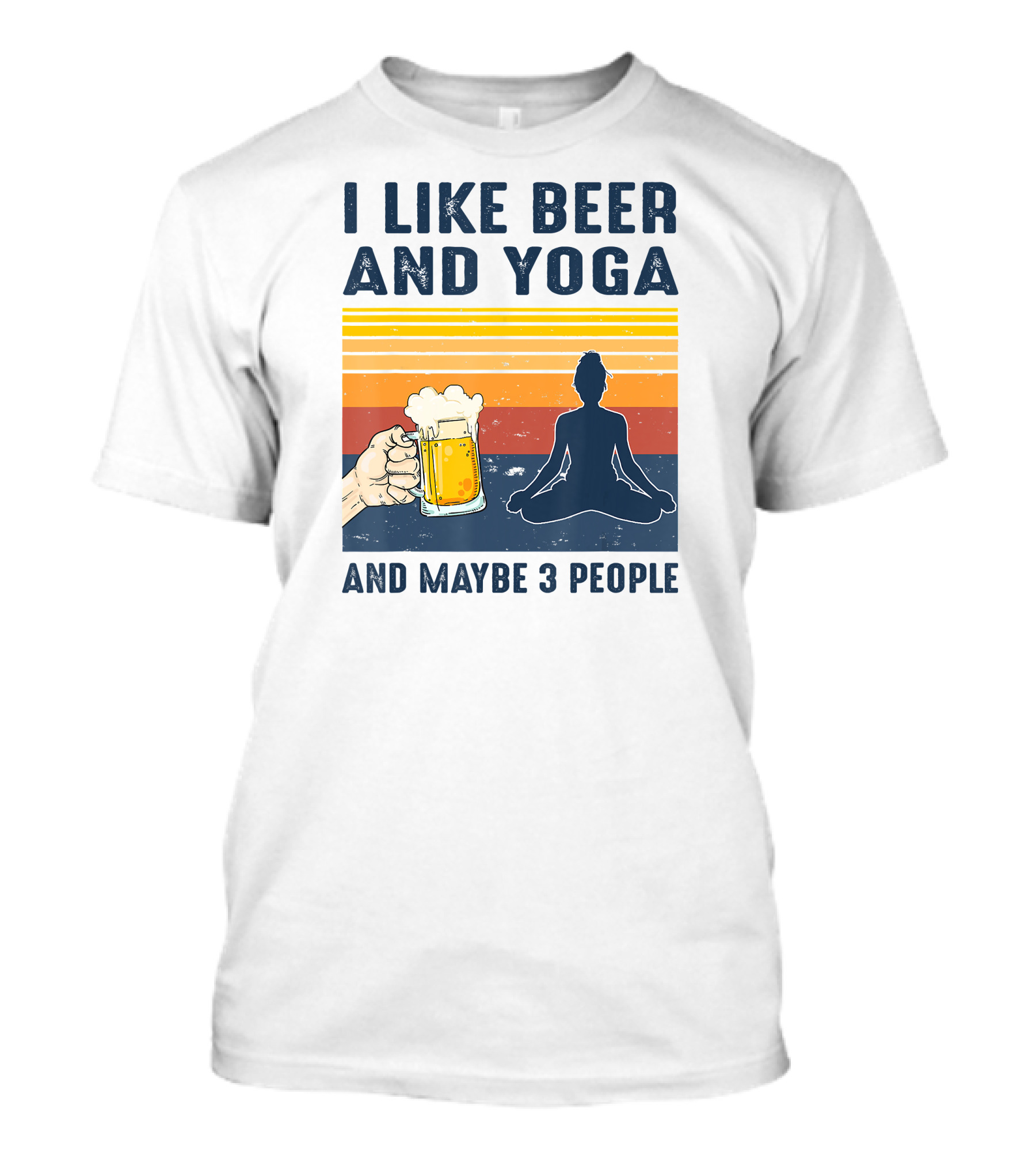 I Like Beer And Yoga And Maybe 3 People Retro Vintage T-Shirt