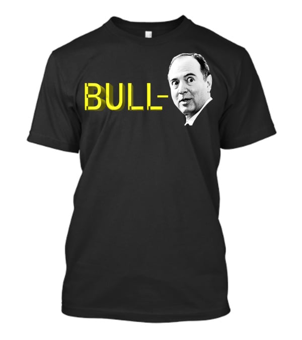 Bull Schiff Political Humor T-Shirt