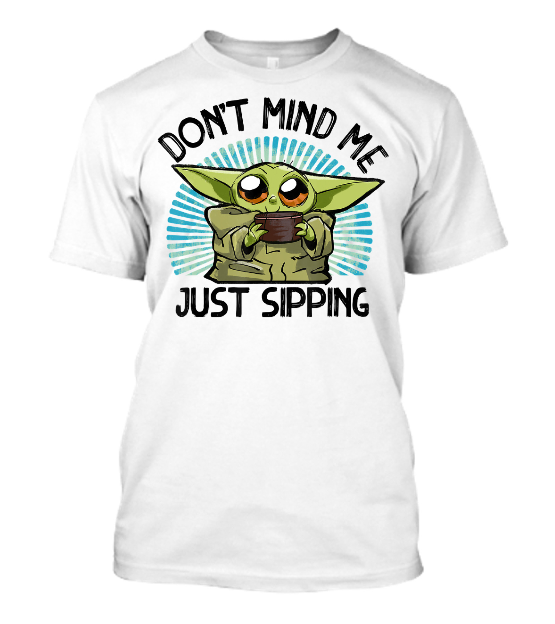 Star Wars The Mandalorian The Child Don't Mind Me Just Sipping T-Shirt