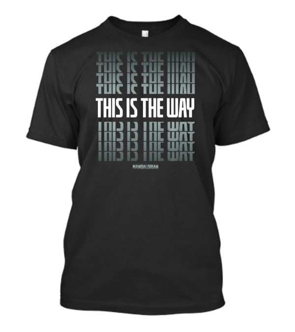 Star Wars The Mandalorian This Is The Way Mandalorian Text Stack T-Shirt