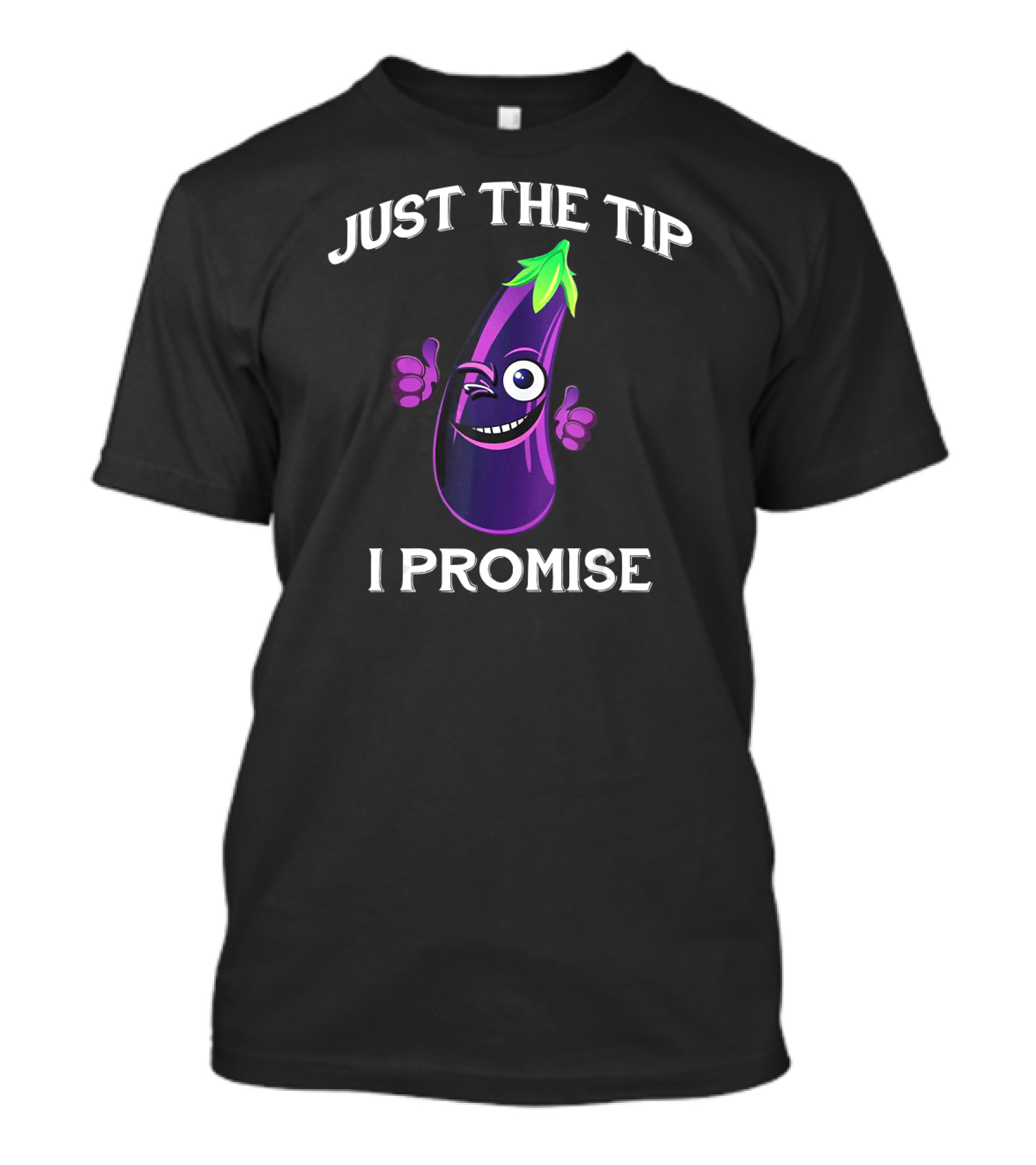 Just The Tip I Promise Eggplant Emoji Winking Thumbs Up T-Shirt
