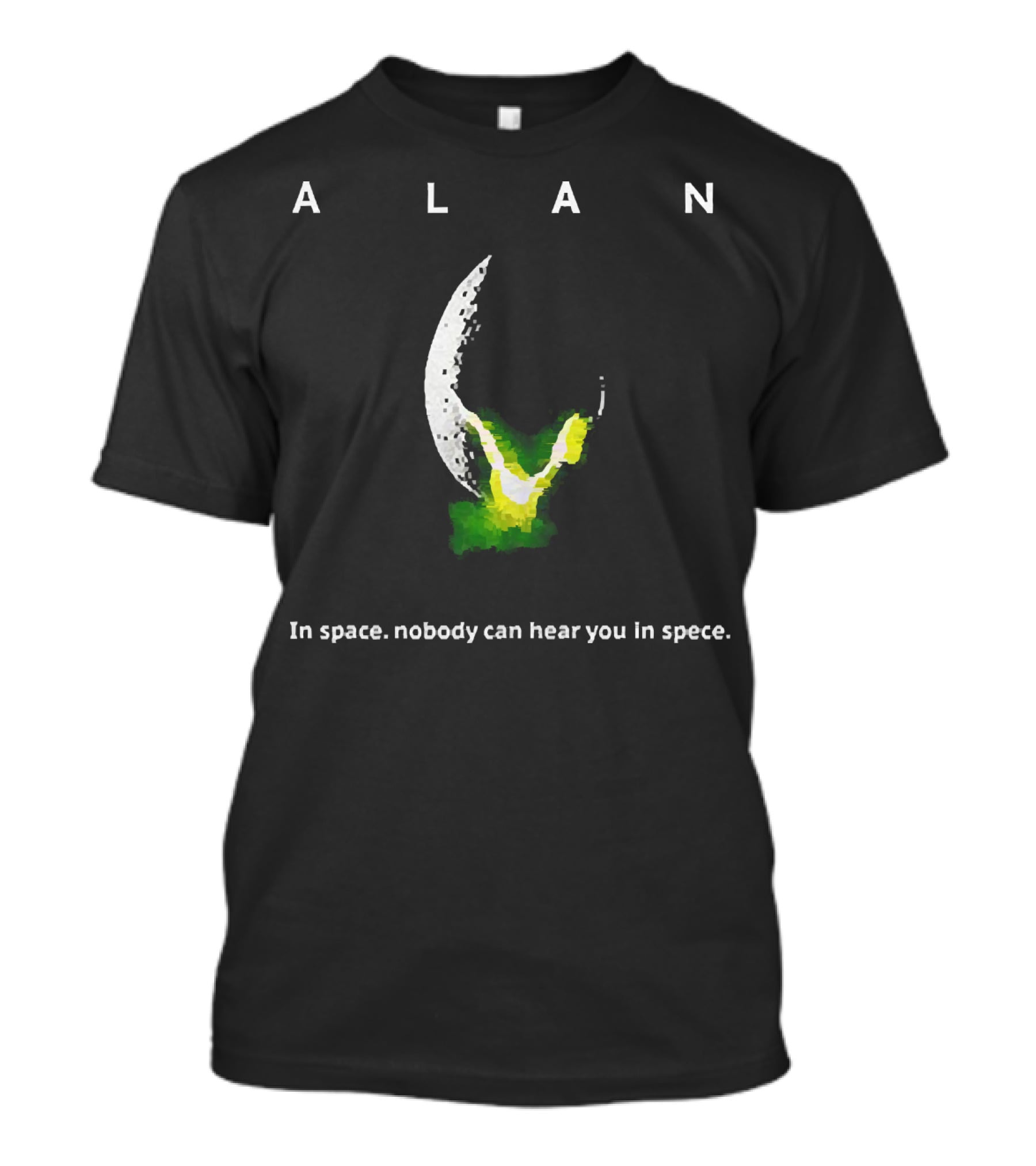 Alan Alien In Space Nobody Can Hear You In Space T-Shirt