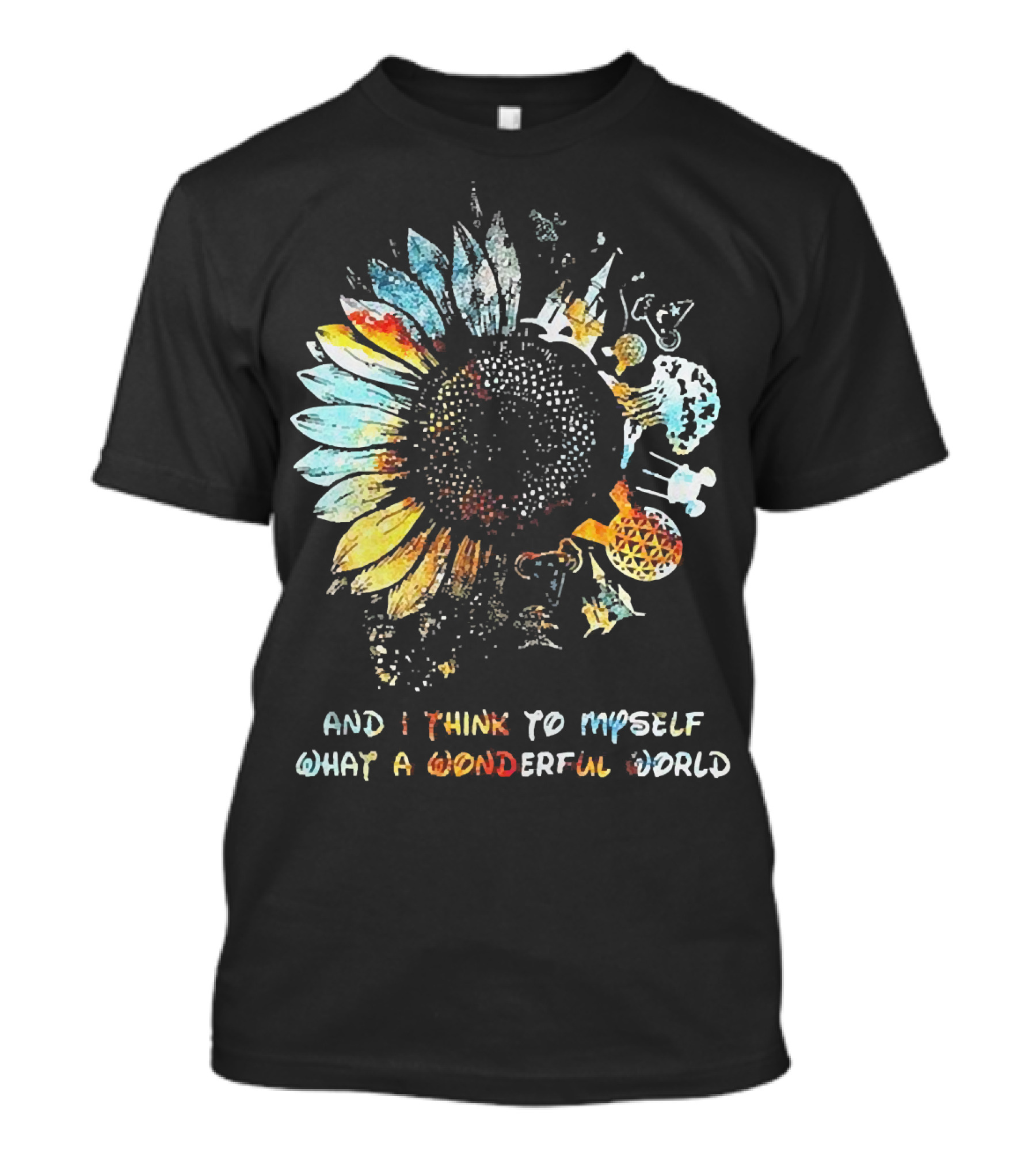 Sunflowers And I Think To Myself What A Wonderful World Colorful Floral T-Shirt
