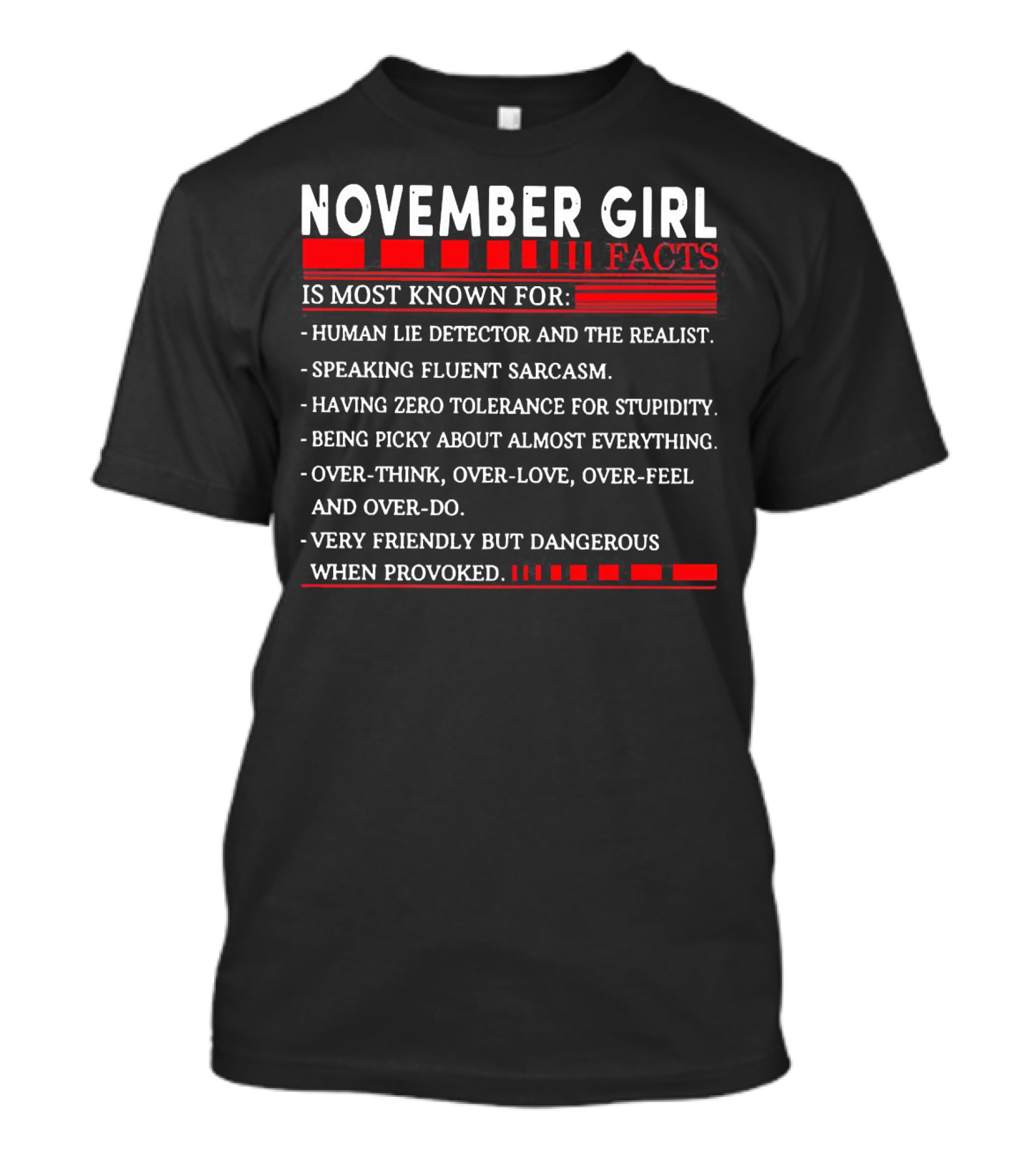 November Girl Facts Human Lie Detector Realist Sarcasm Tolerance Picky Overthink Friendly Dangerous T-Shirt