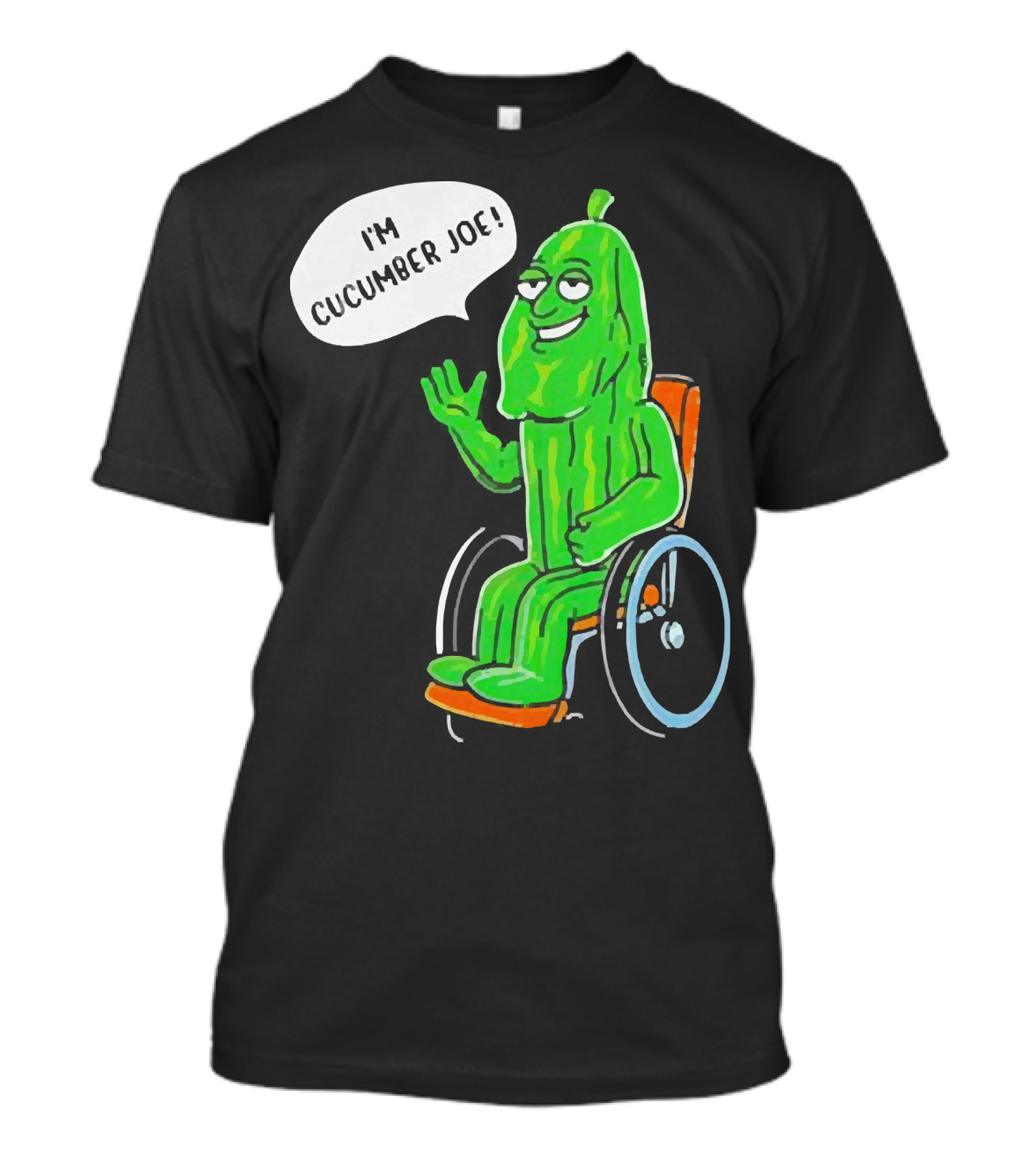 I’m Cucumber Joe Cartoon Pickle Character In Wheelchair T-Shirt